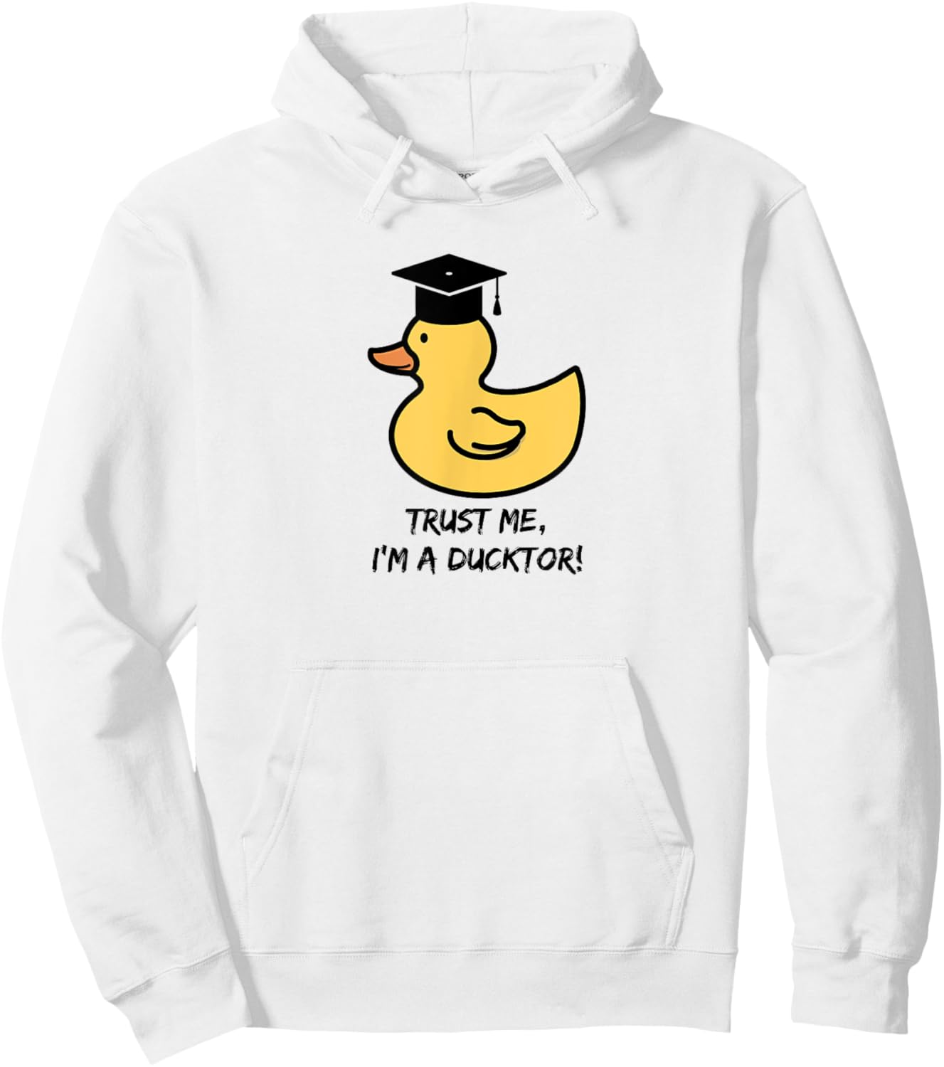 "Trust me I'm a ducktor“ - duck lover doctorate degree pun Hoodie - Hoodie | White