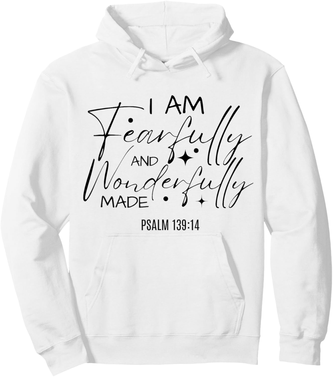 I Am Fearfully And Wonderfully Made Bible Christian Quote Hoodie - Hoodie | White