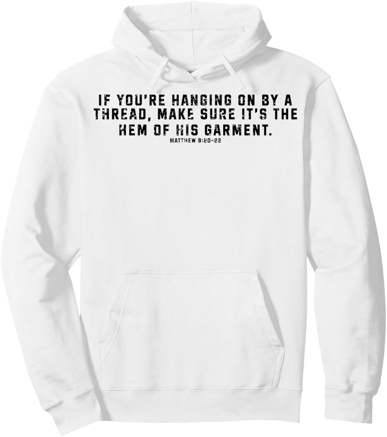 If You're Hanging On By A Thread Make Sure It's The Hem Hoodie - Hoodie | White