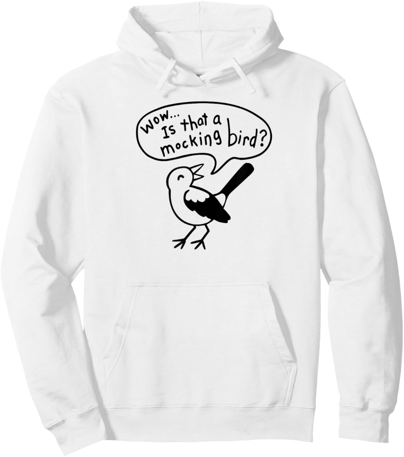 Wow! Is that a Mocking bird? Hoodie - Hoodie | White