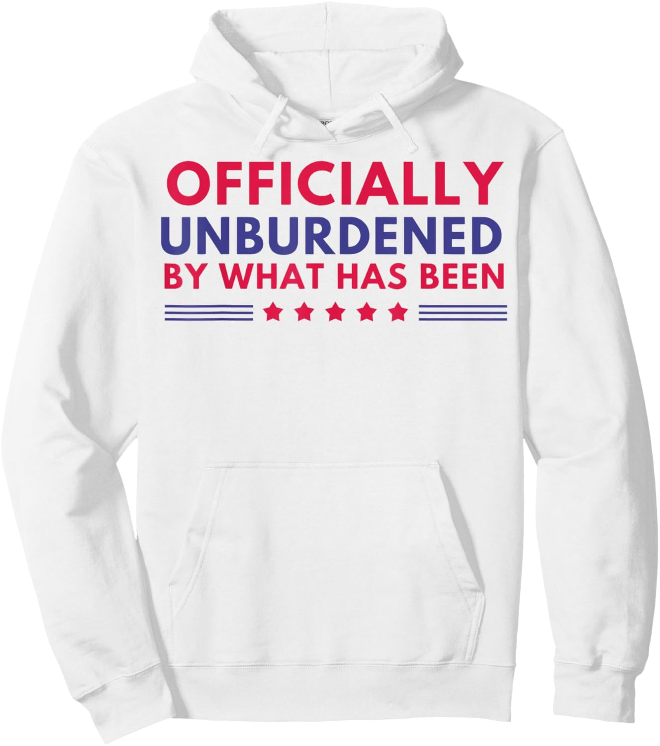 Officially Unburdened By What Has Been Hoodie - Hoodie | White