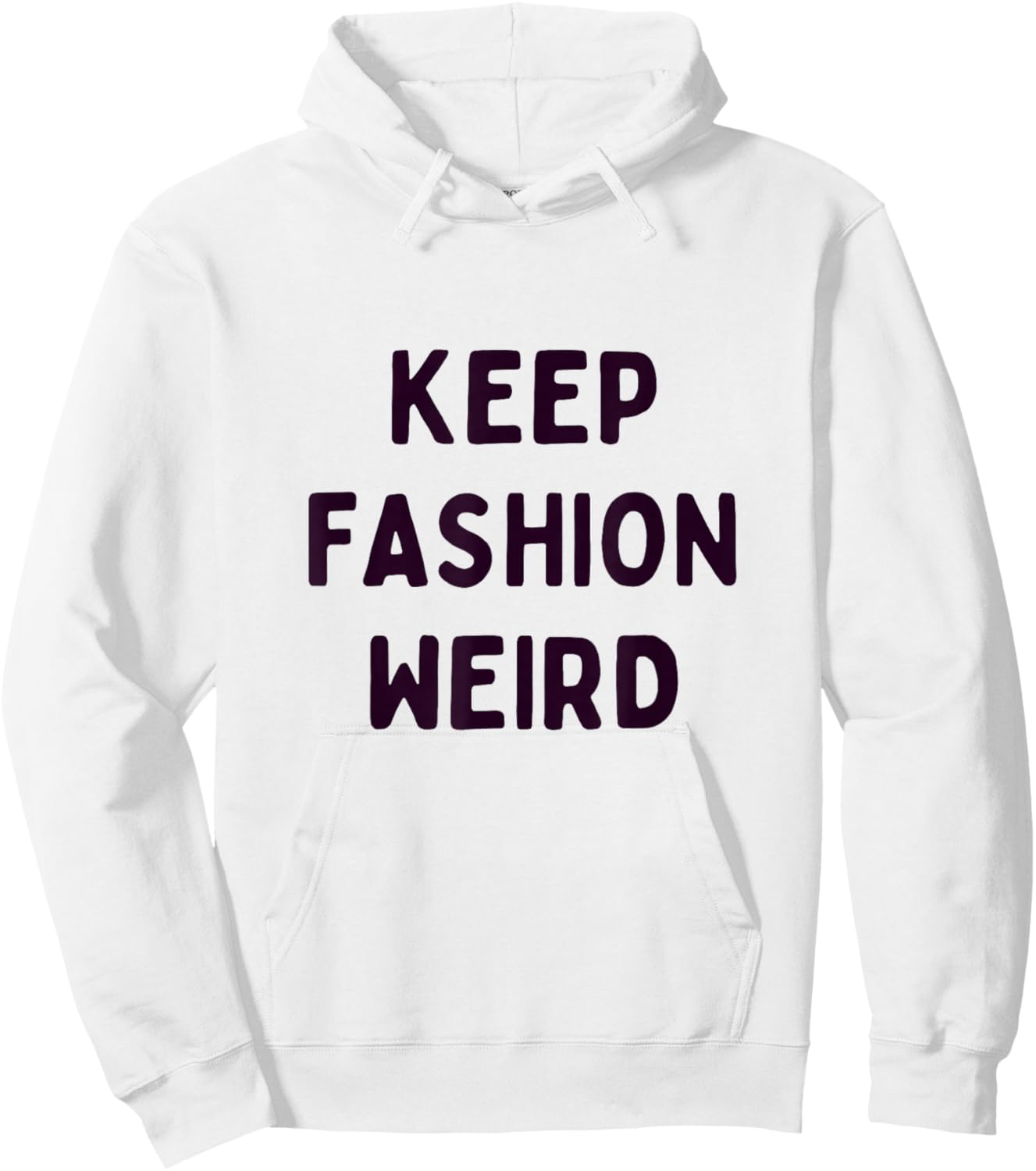 Keep Fashion Weird Zitat für Trendsetter, Künstler und Stil Hoodie - Hoodie | White
