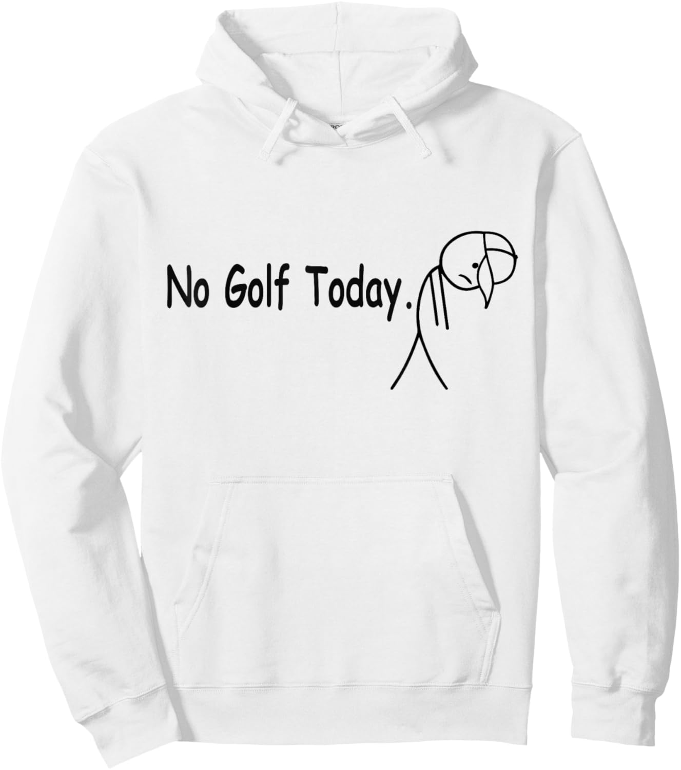 No Golf Today Funny Funny Quote Sad Golfer Men Women Hoodie - Hoodie | White