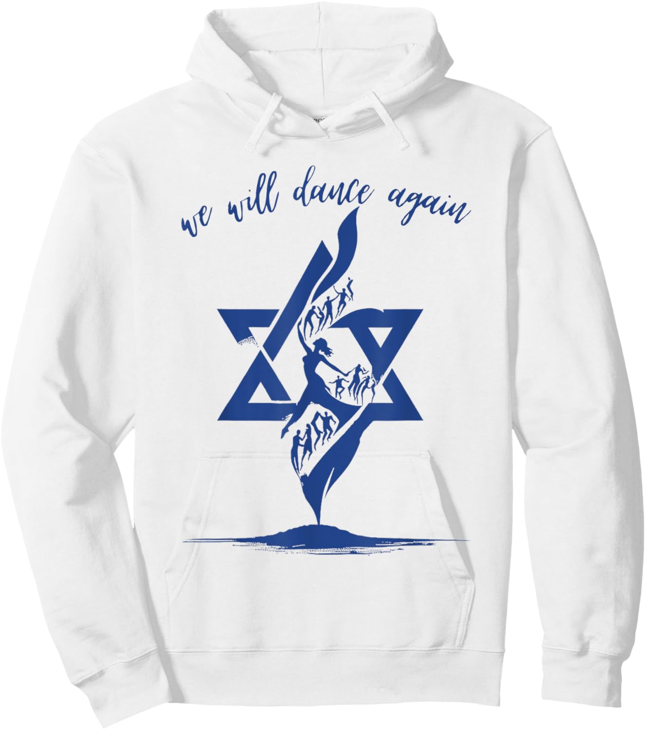 We Will Dance Again Israel Jewish Support Israel Hoodie - Hoodie | White