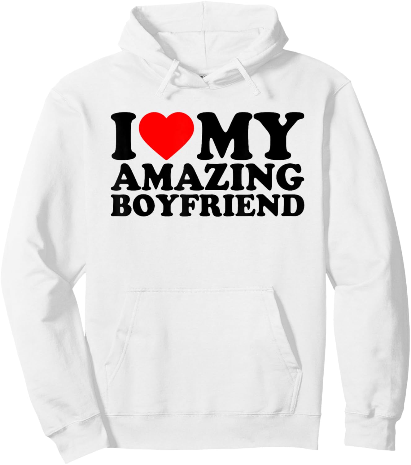I Love My Amazing Boyfriend, I Heart My BF Valentines Day Hoodie - Hoodie | White