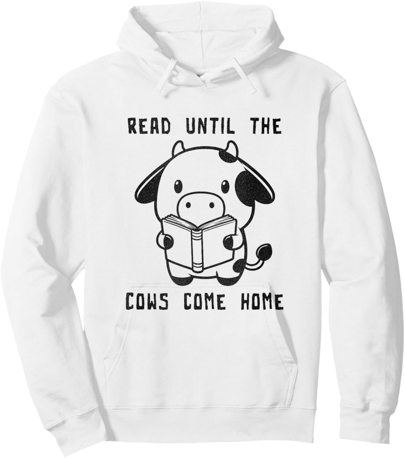 Read Until The Cows Come Home Hoodie - Hoodie | White