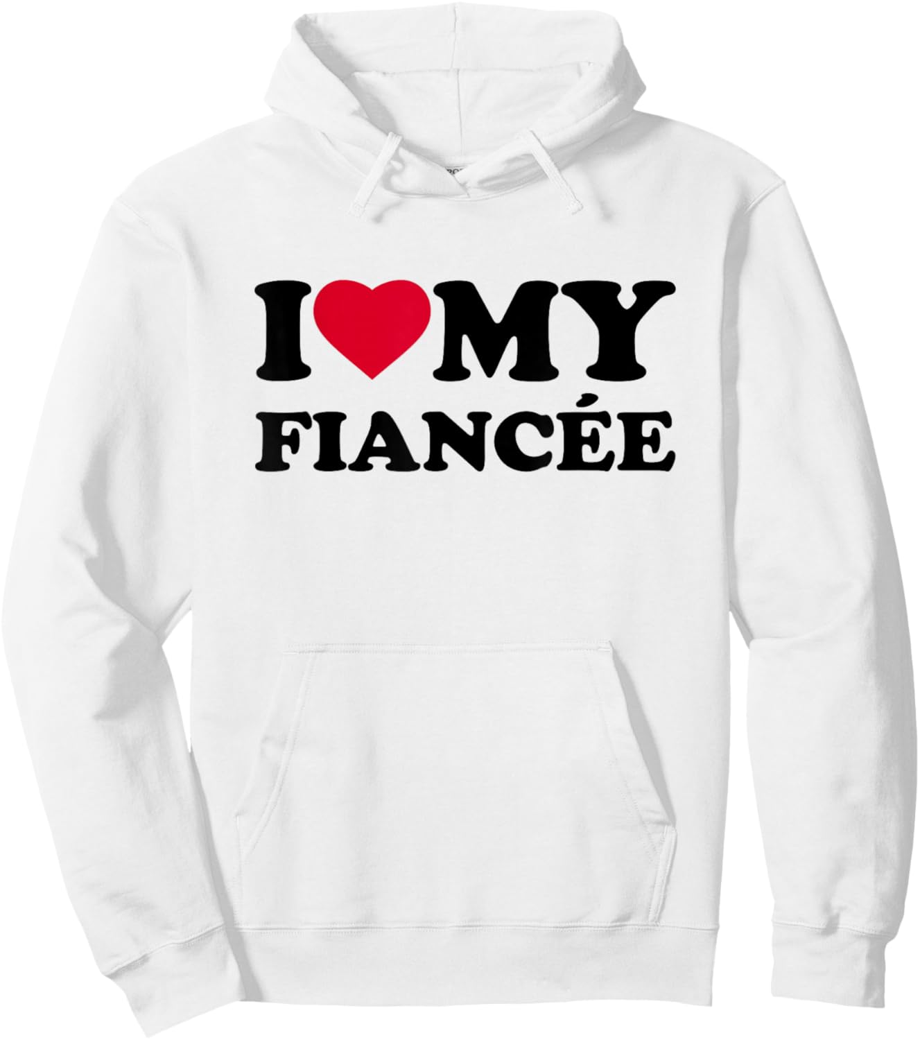 I Love My Fiancée Heart Funny Family Hoodie - Hoodie | White
