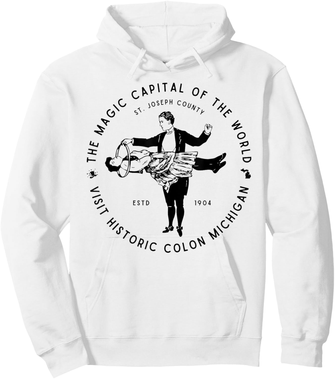 Visit Historic Colon Michigan The Magic Capital of the World Hoodie - Hoodie | White