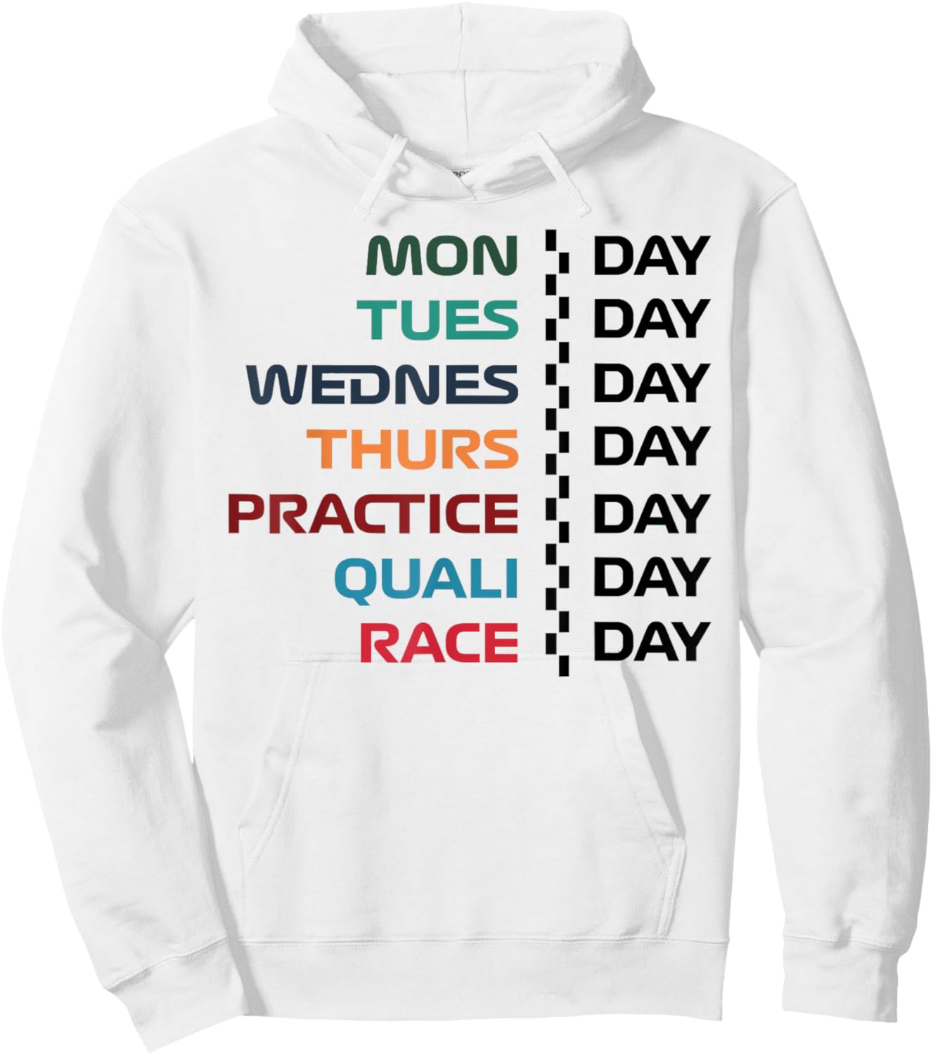 Funny Monday Tuesday Wednesday Thursday Practice Race Day Hoodie - Hoodie | White