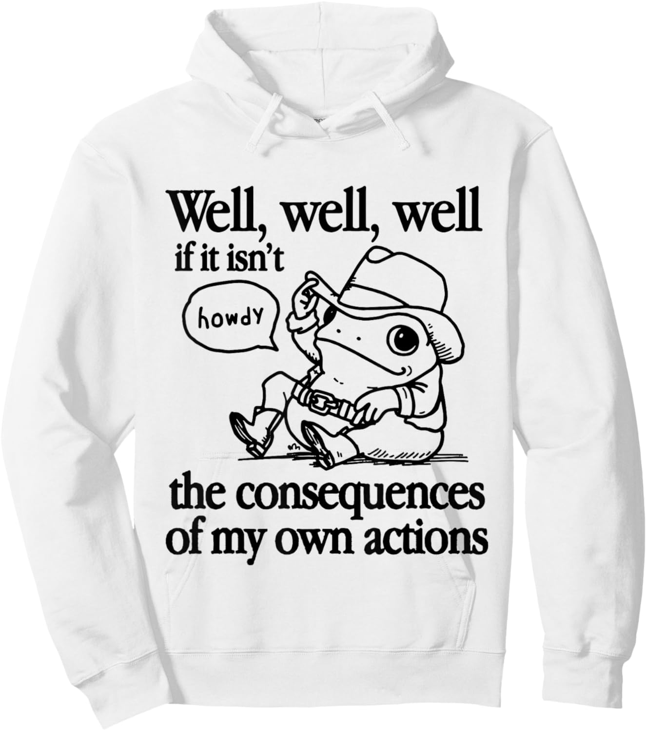 Well If It Isn't The Consequences Of My Own Actions Frog Hoodie - Hoodie | White