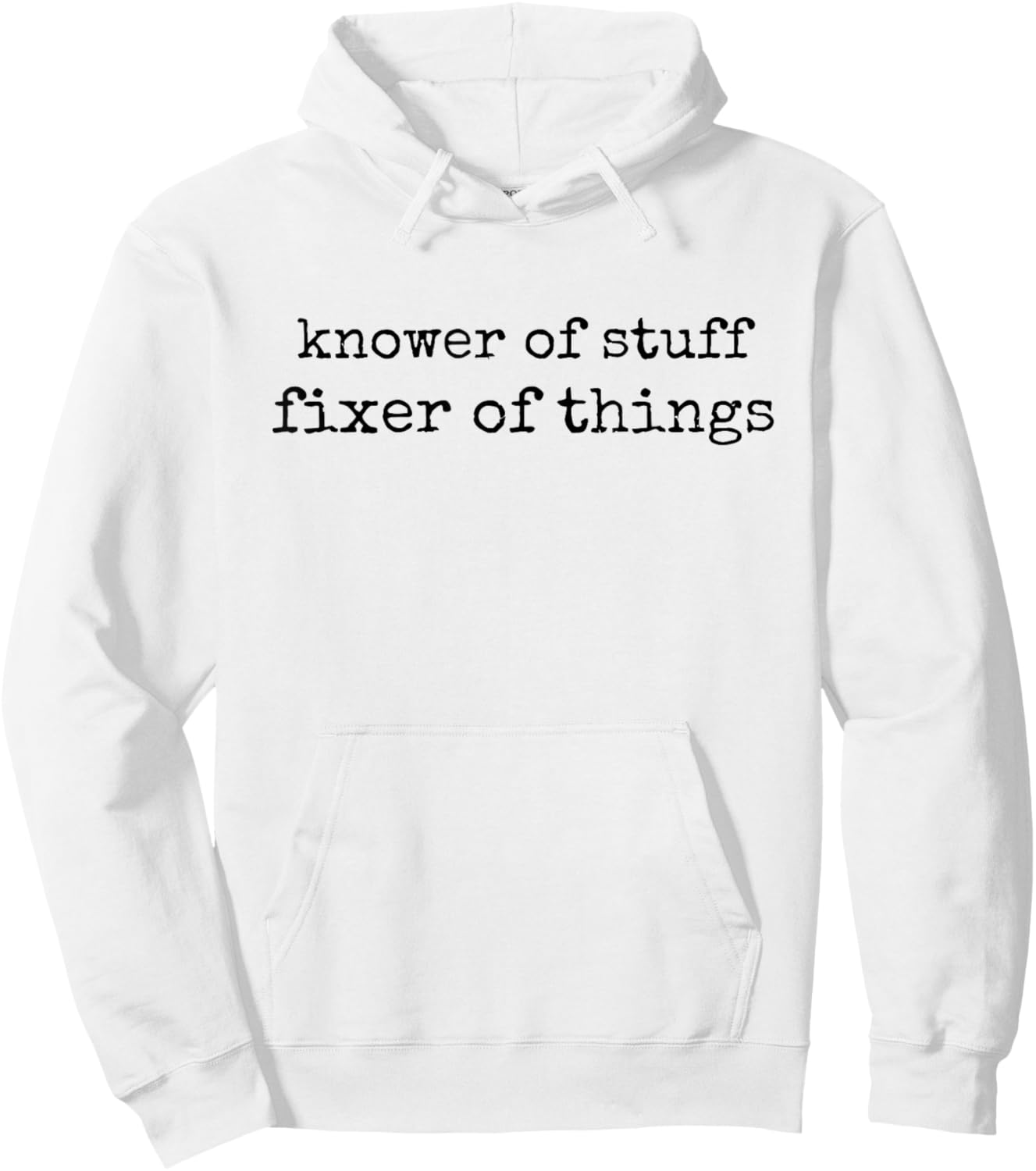 Knower of Stuff Fixer of Things Hoodie - Hoodie | White