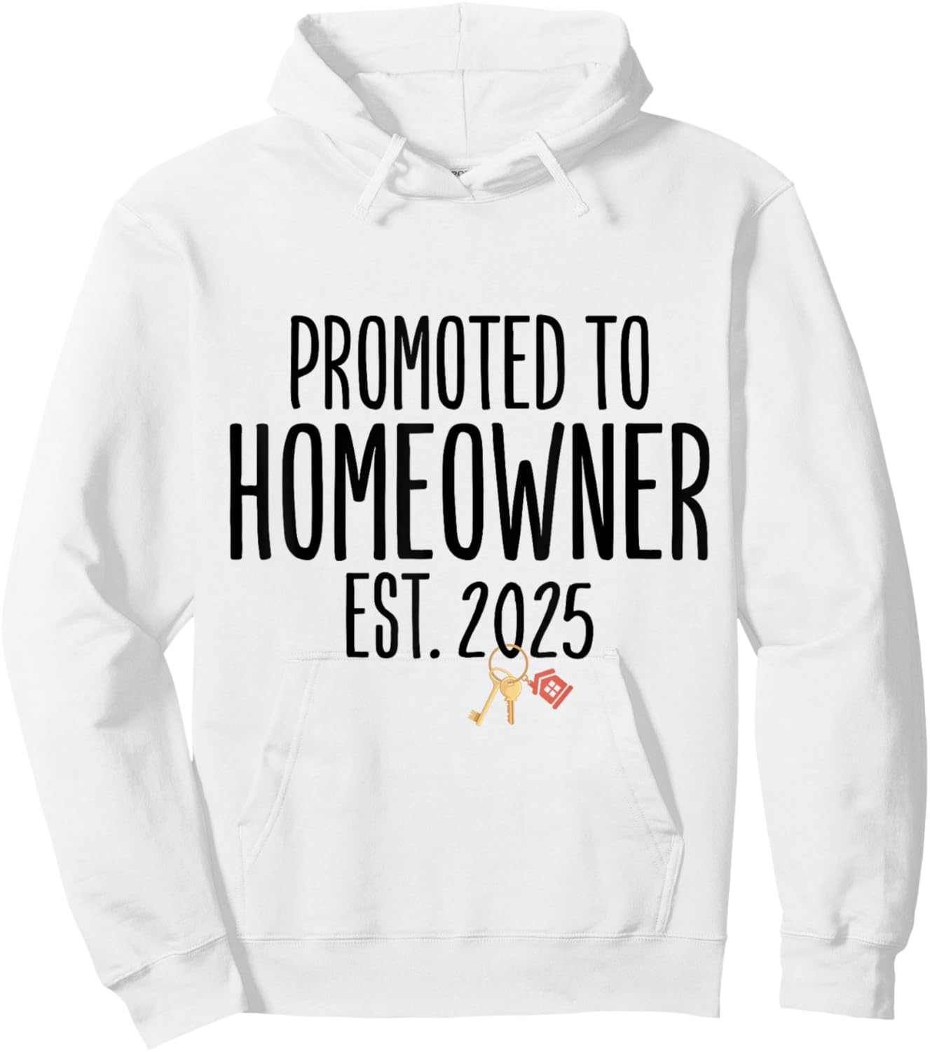 New Homeowner 2025 Housewarming First Time Home buyer Hoodie - Hoodie | White