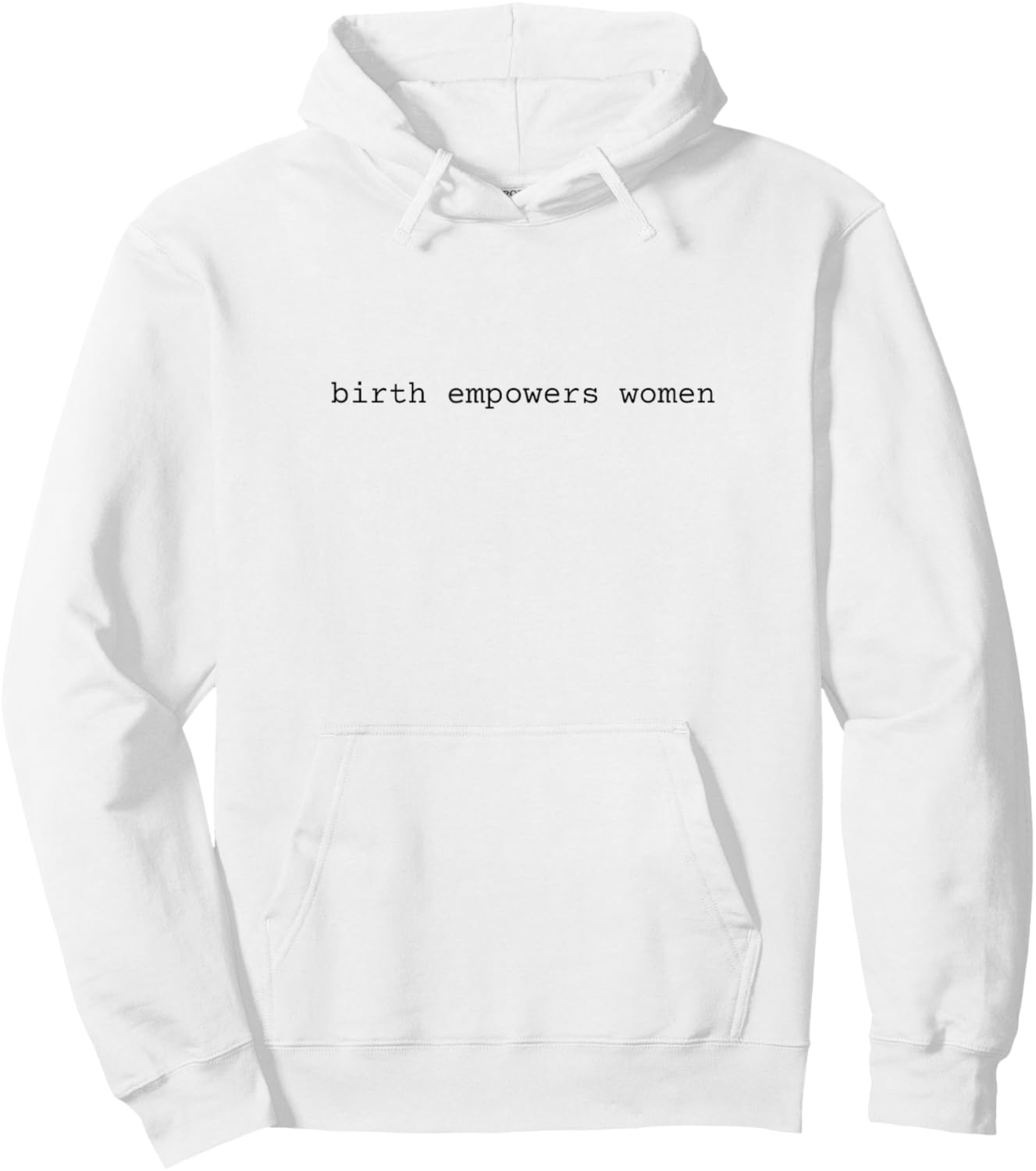 Birth Empowers Women Midwife Doula Hoodie - Hoodie | White