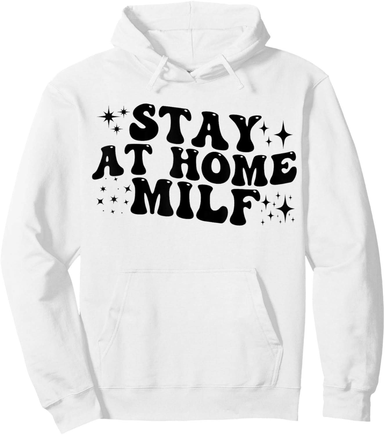 Stay At Home Milf Funny New Mom Shirt Funny Stay At Home Mom Hoodie - Hoodie | White
