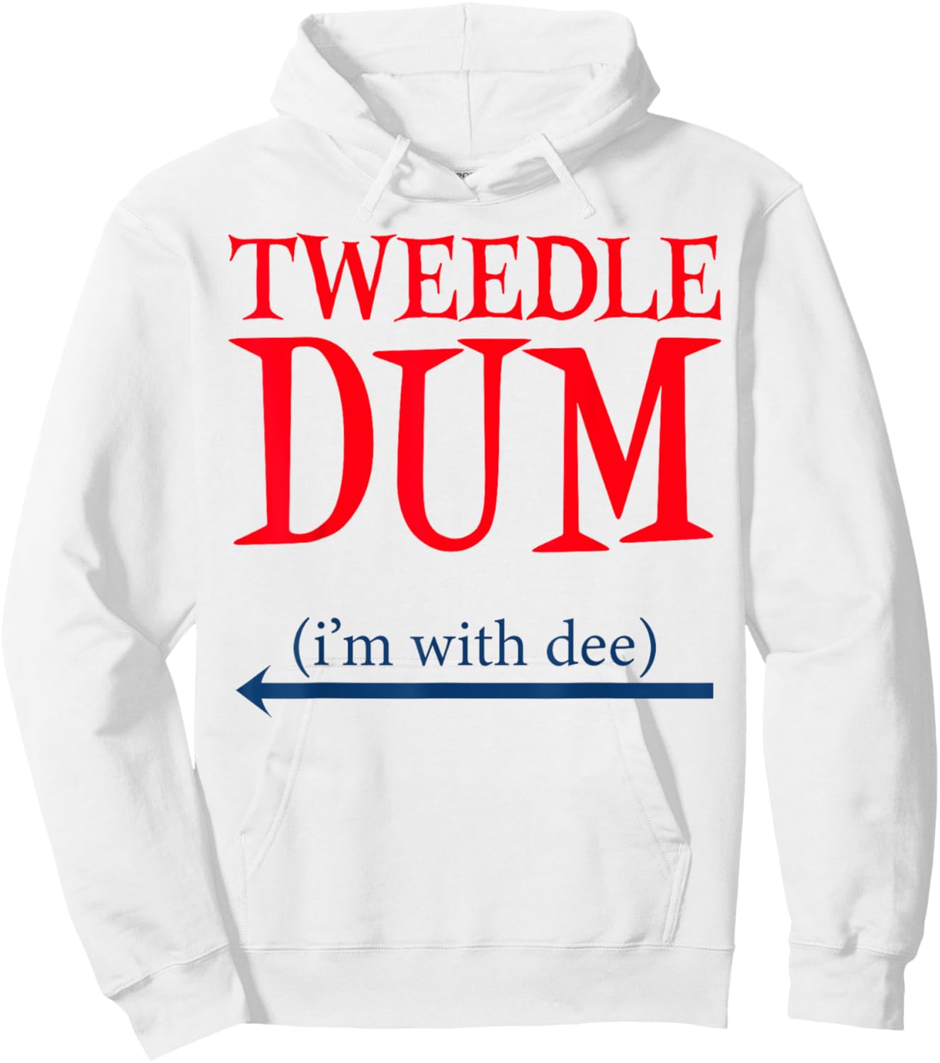 Tweedle Dum I'm With Dee - Lazy couple halloween costumes Hoodie - Hoodie | White