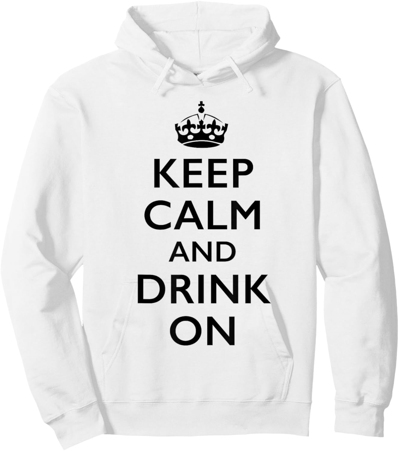 Keep Calm and Drink On Hoodie - Hoodie | White