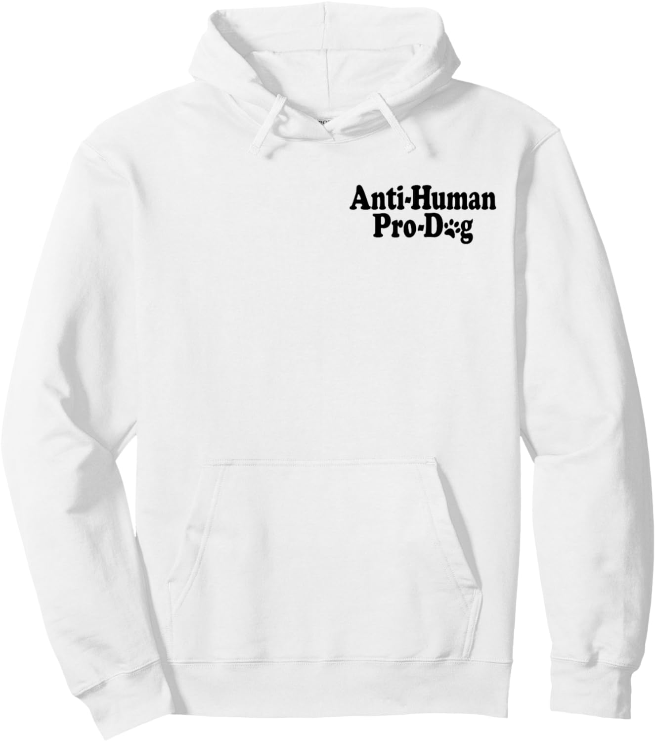 Anti Human Pro Dog Antisocial Dog Lover Hoodie - Hoodie | White
