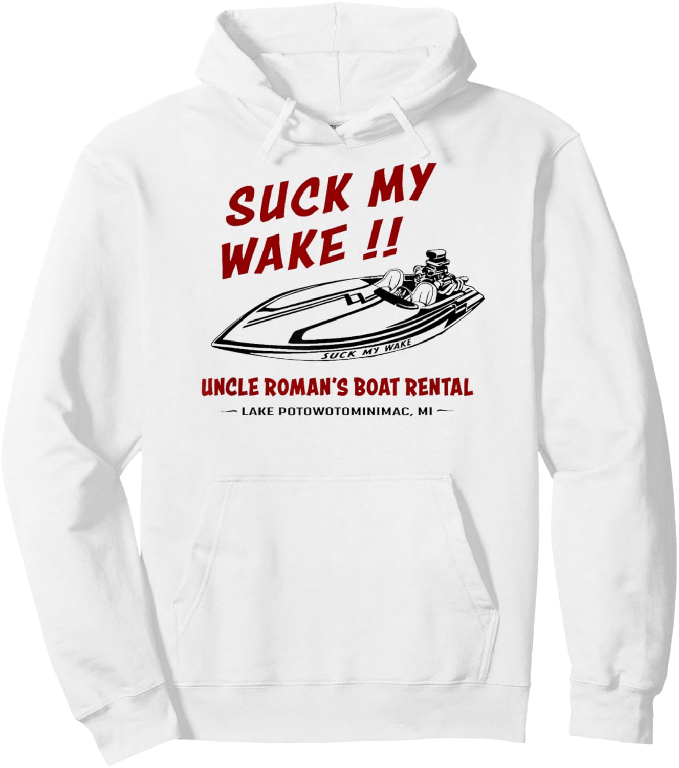 Suck My Wake Boat Great Outdoors Funny 1980s Men's & Women's Hoodie - Hoodie | White