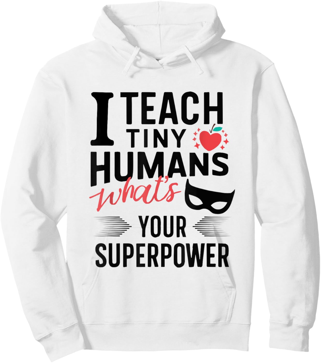 Funny Superhero Teacher teaching SuperPower to Tiny Humans Hoodie - Hoodie | White