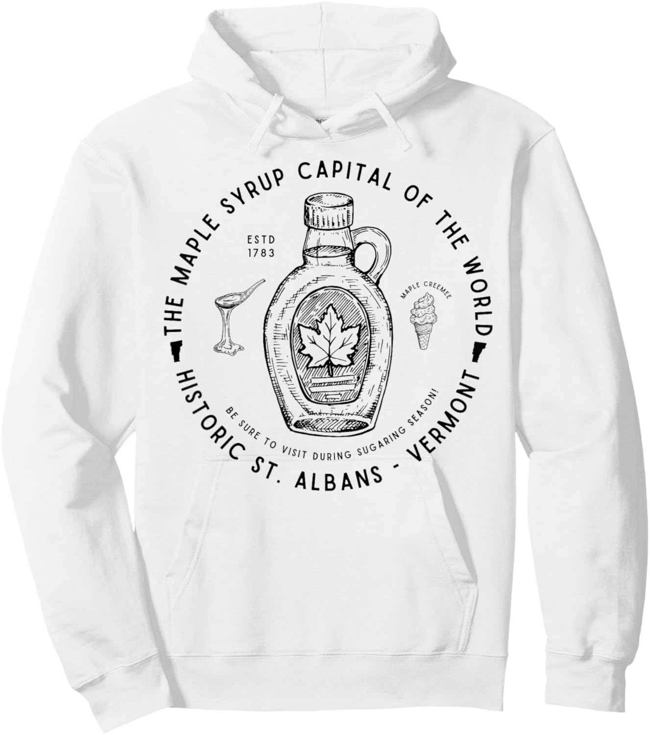 Maple Syrup Capital of the World - St. Albans Vermont Syrup Hoodie - Hoodie | White