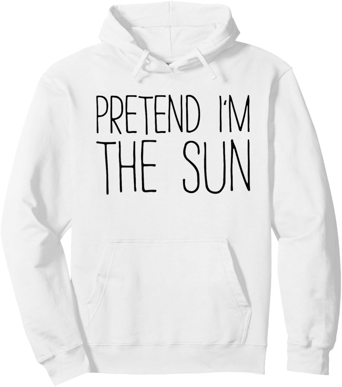 Pretend I'm The Sun Shirt Adult Kids Men Women Costume Hoodie - Hoodie | White