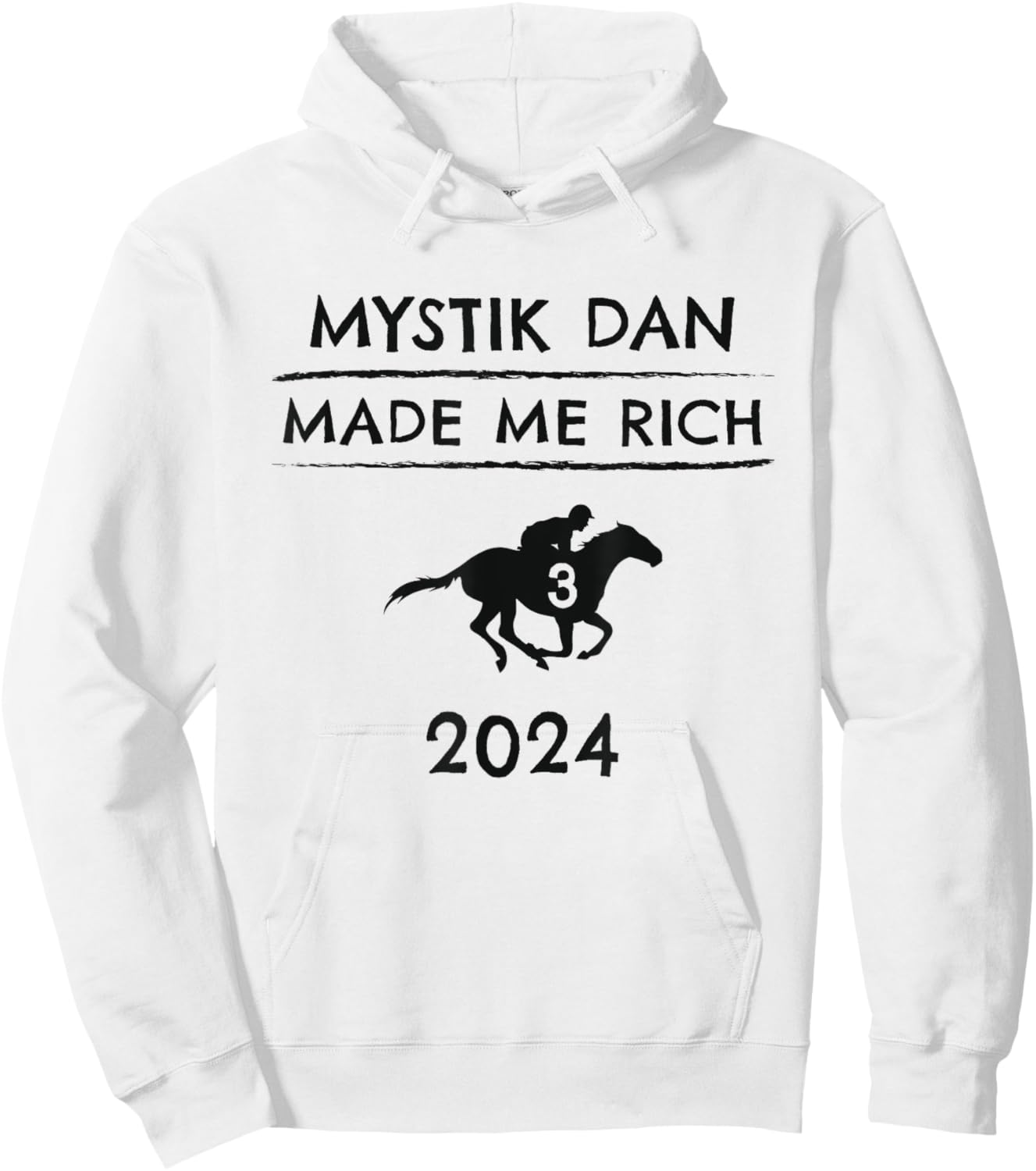 Mystik Dan Made Me Rich 2024 Winner Betting Horse Racing Hoodie - Hoodie | White