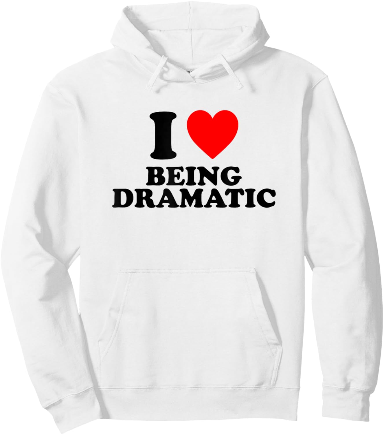 I Love Being Dramatic Hoodie - Hoodie | White