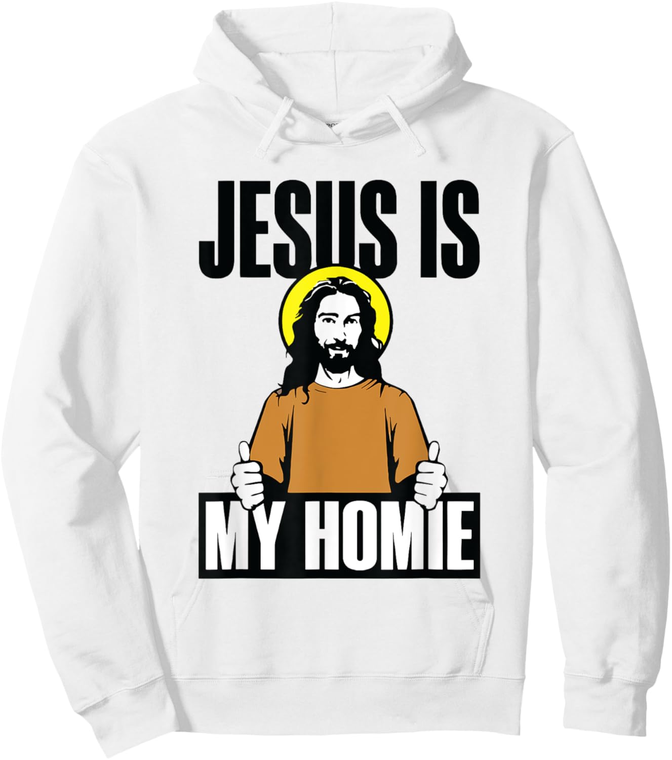 Jesus is My Homie Religious Christian Funny Hoodie - Hoodie | White