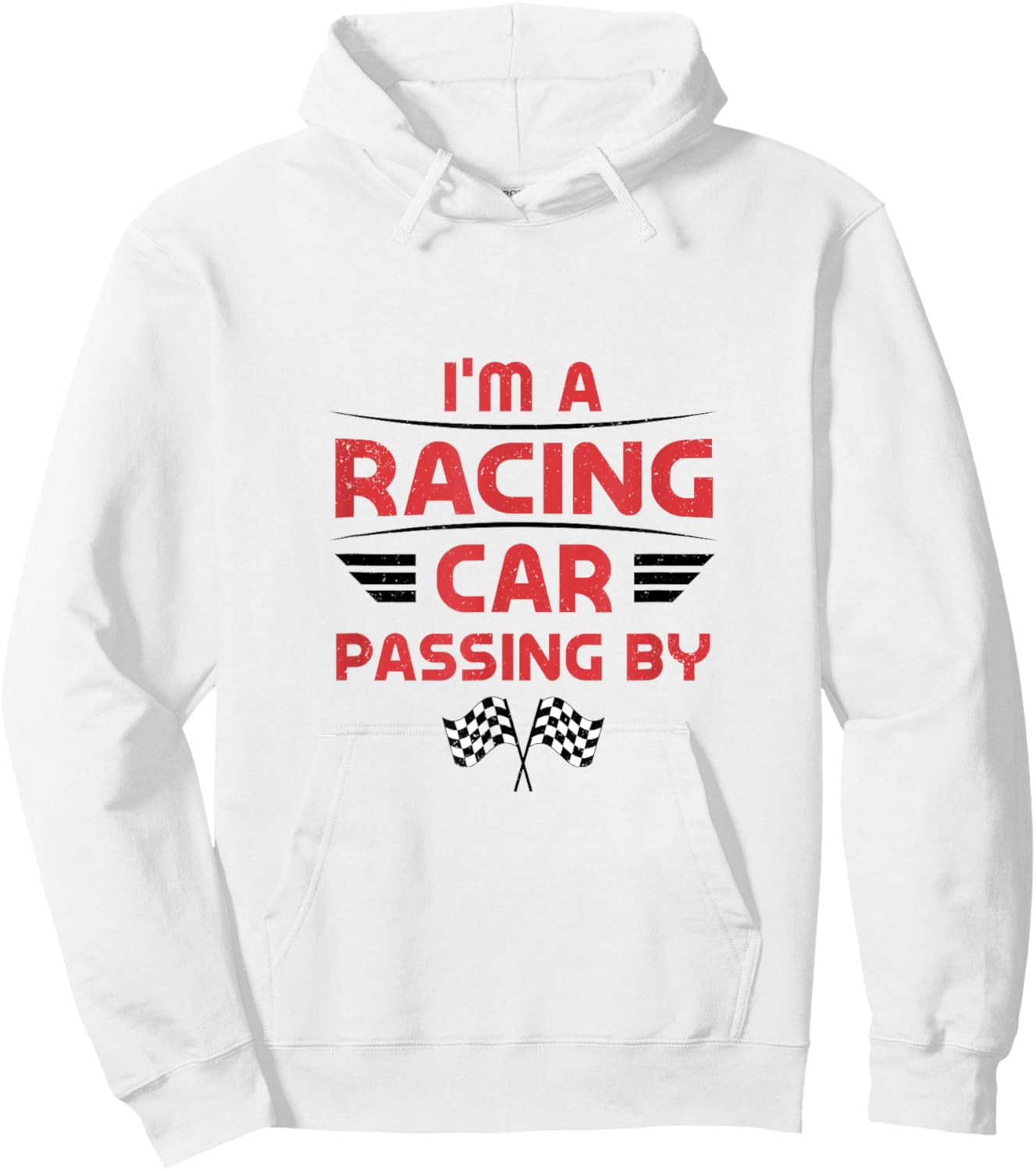 I'm a Racing Car Passing By Hoodie - Hoodie | White