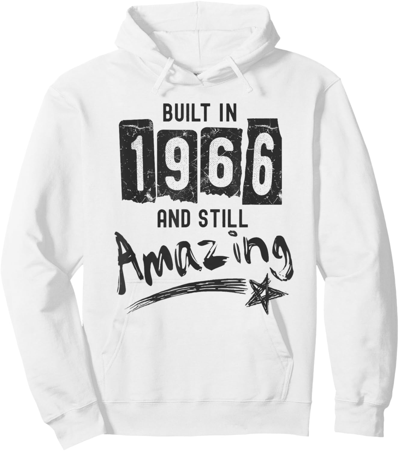 1966 Birth Year, Built In 1966 And Still Amazing Birthday Hoodie - Hoodie | White