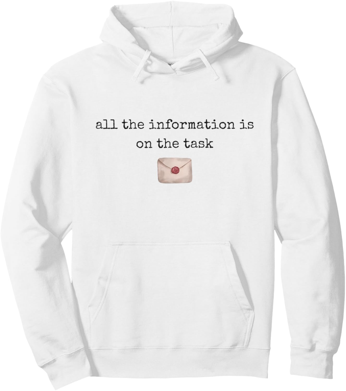 All The Information is On The Task Taskmaster Office Humor Hoodie - Hoodie | White