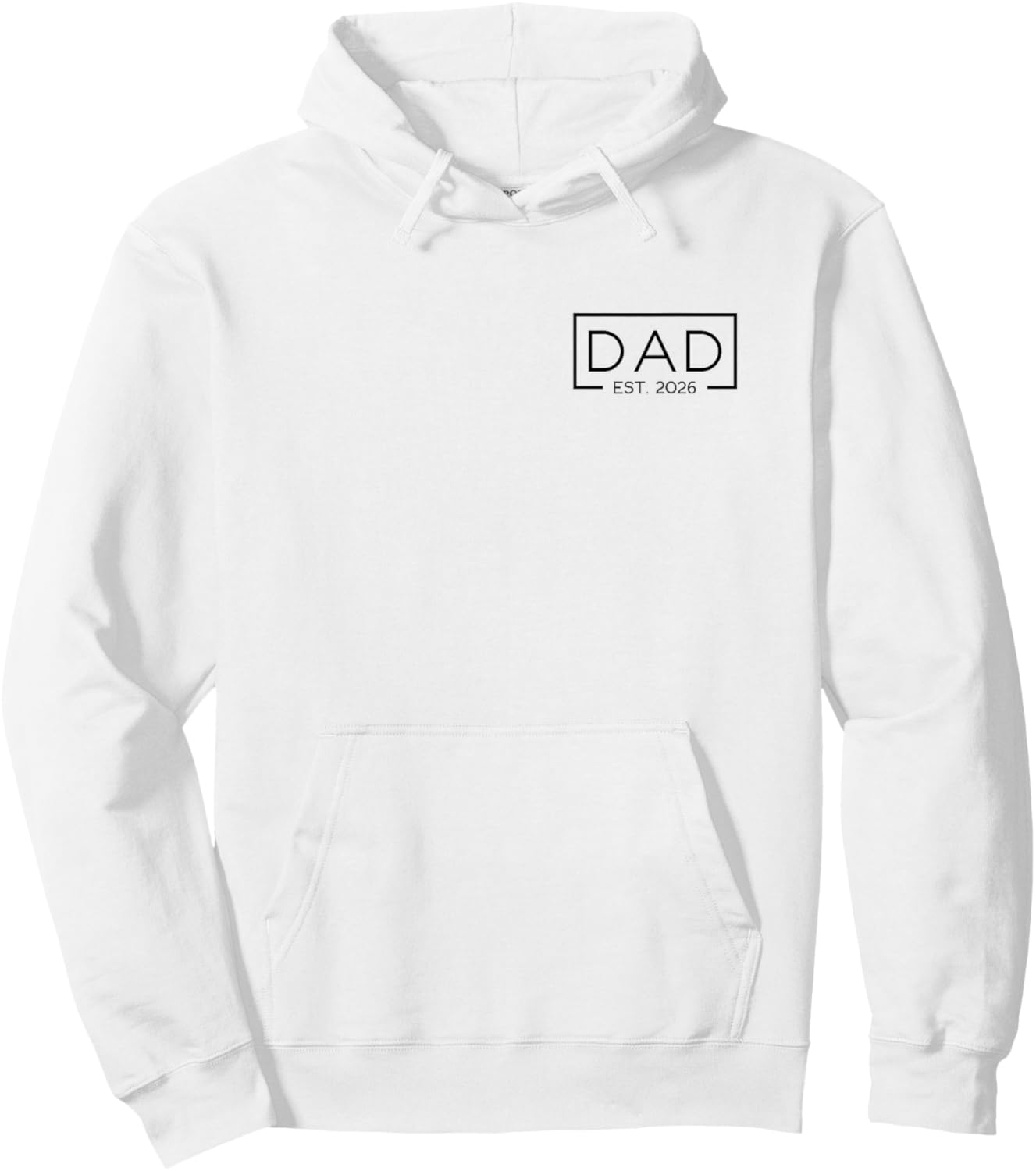 Dad 2026 Father 2026 Dad Since 2026 Dad Est 2026 Hoodie - Hoodie | White