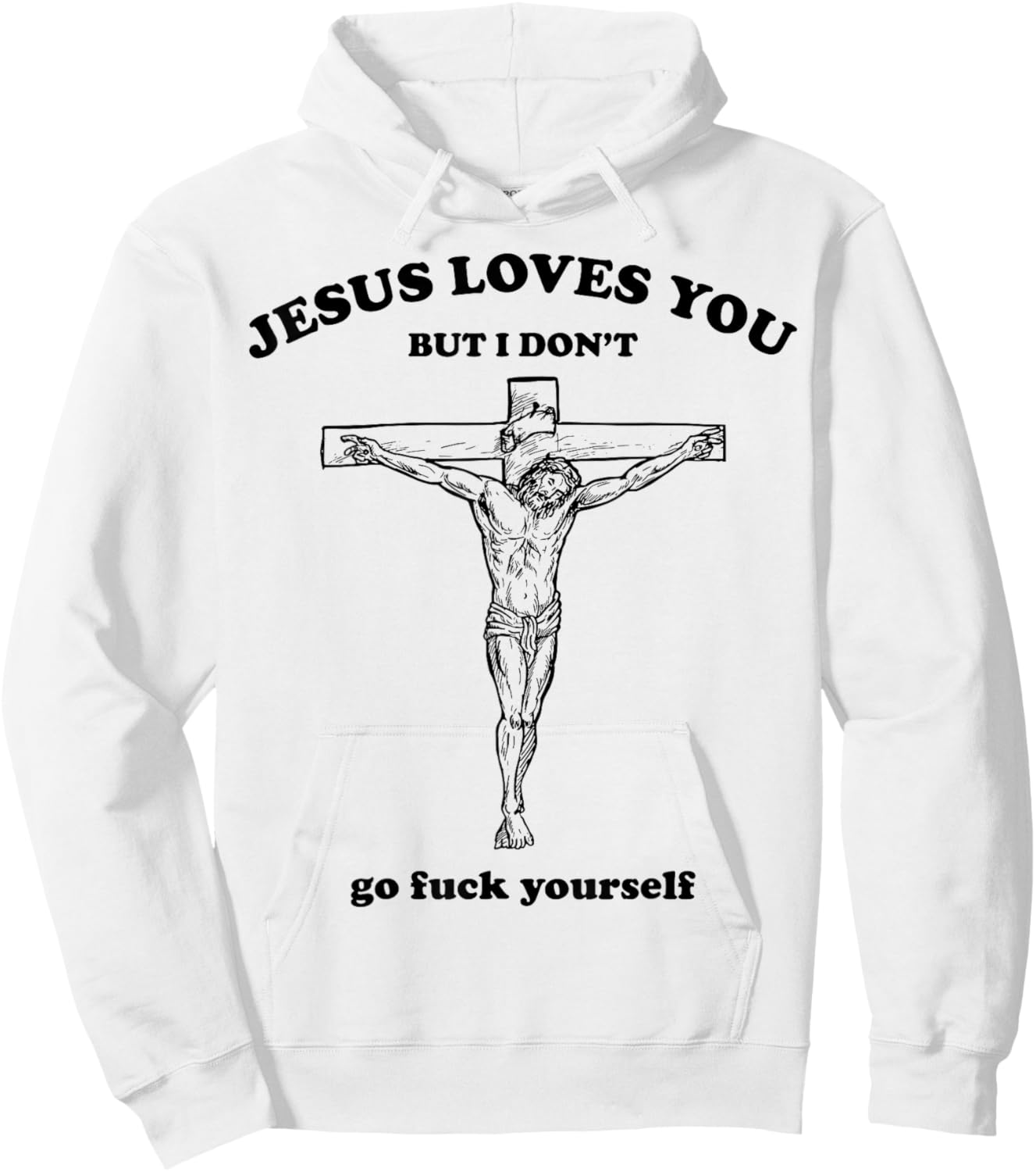 Jesus Loves You But I Dont Go Fck Yourself Easter Day Christ Hoodie - Hoodie | White