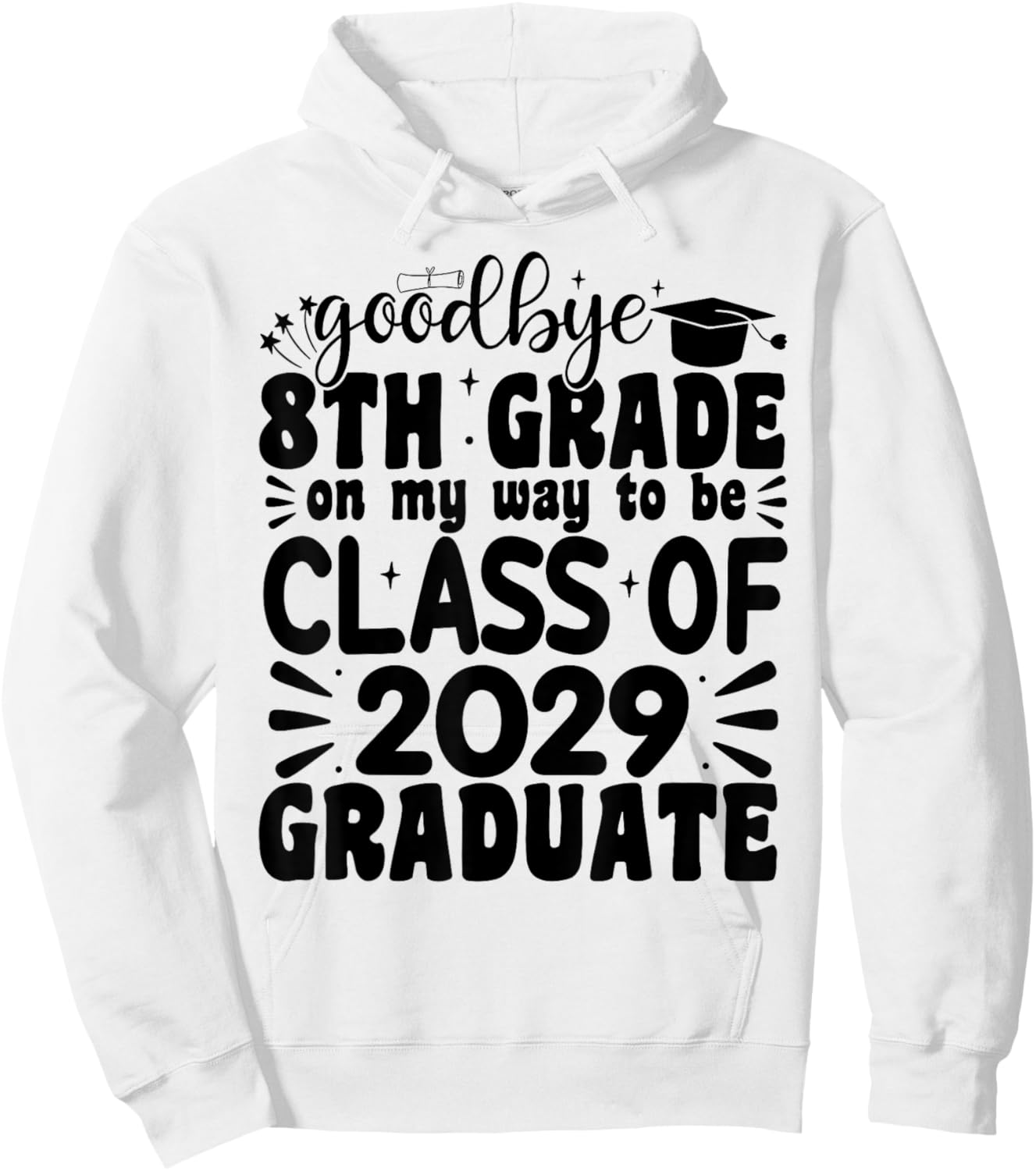 Goodbye 8th Grade Class Of 2029 Graduate 2025 8th Grade Hoodie - Hoodie | White