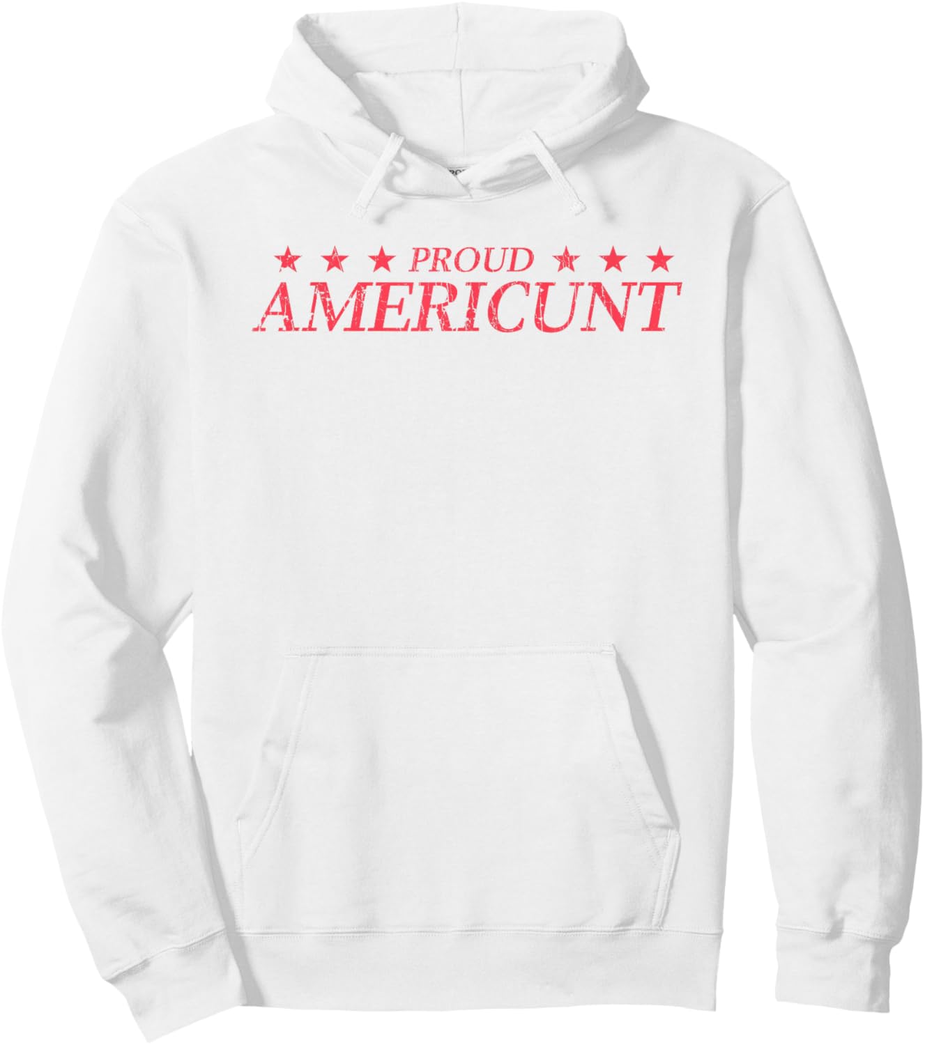 Proud Americunt American People Humor Saying Hoodie - Hoodie | White