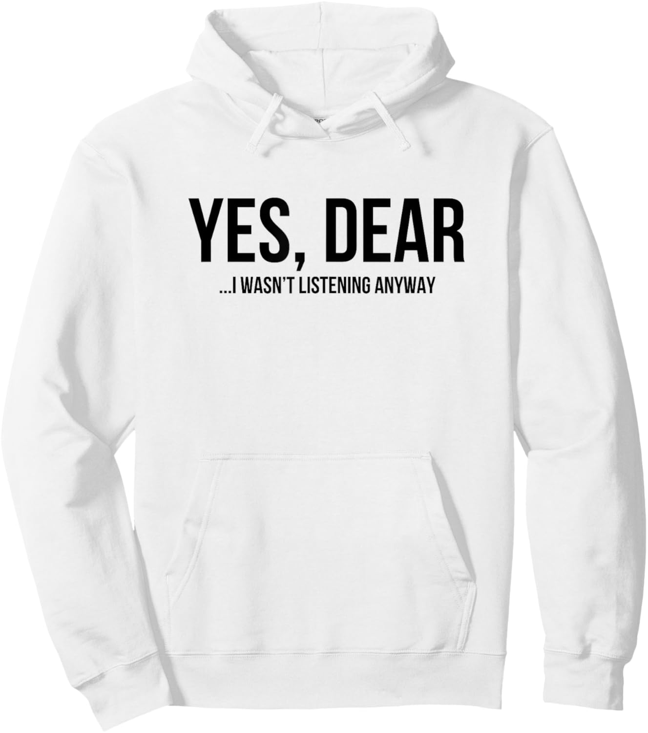 Yes Dear Funny Sarcastic Husband Wife Humor Design Hoodie - Hoodie | White