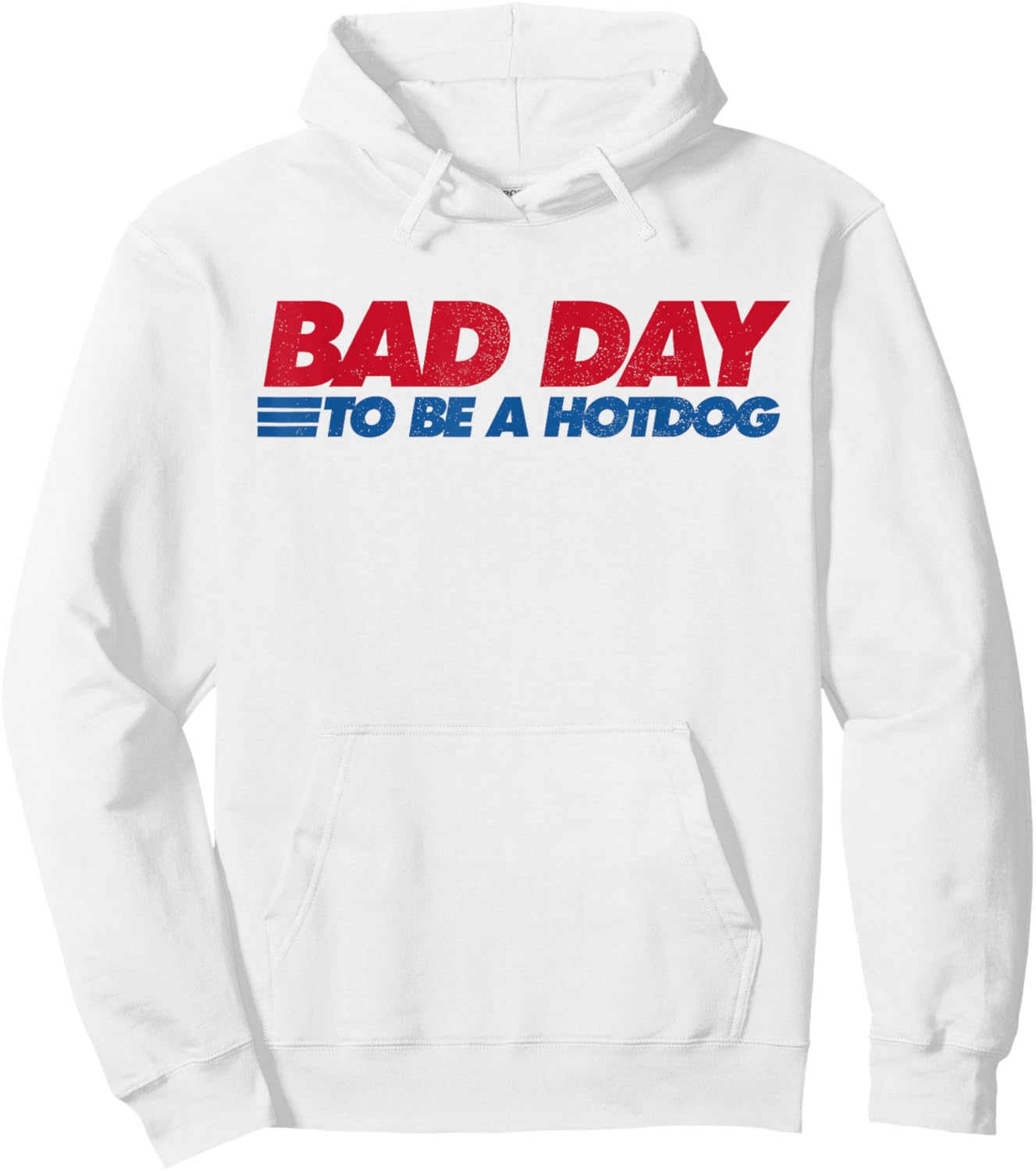 Its A Bad Day to Be A Hot Dog Funny Hot Dog 4th of July Girls Kids Men Hoodie - Hoodie | White