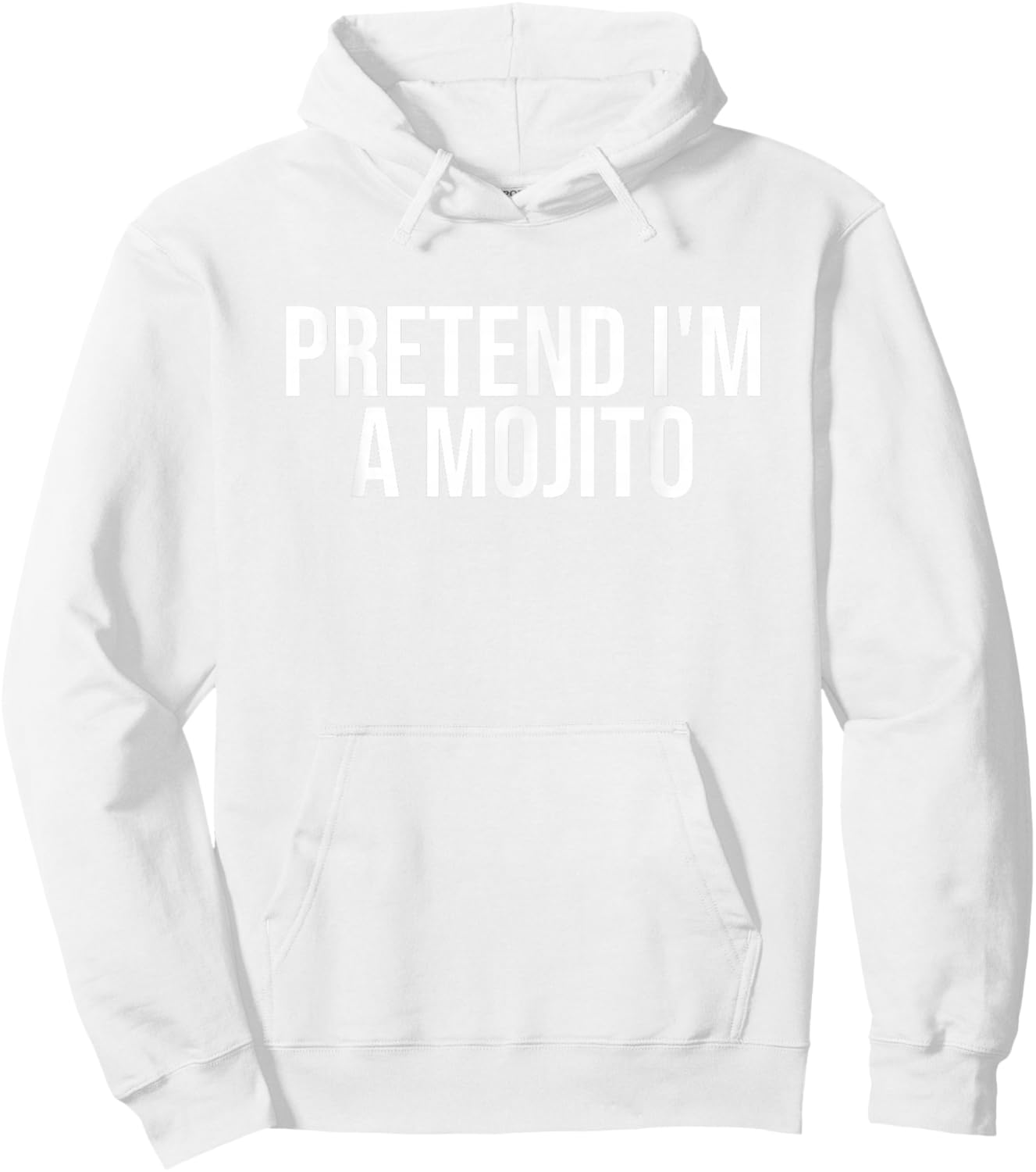 Pretend I'm a Mojito Funny Cocktail Halloween Costume Hoodie - Hoodie | White