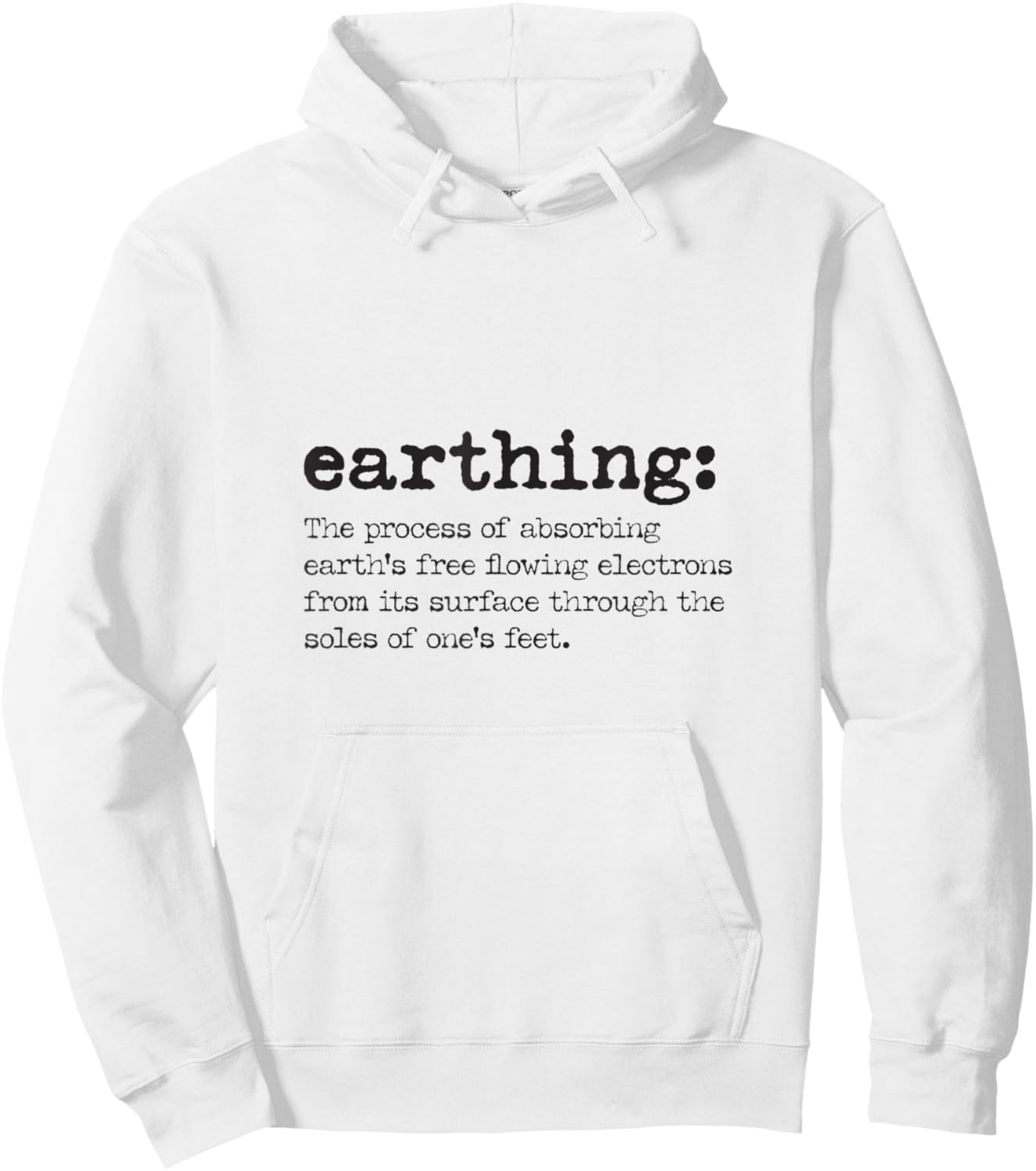 Earthing Definition - Grounding and Barefoot Designs Hoodie - Hoodie | White