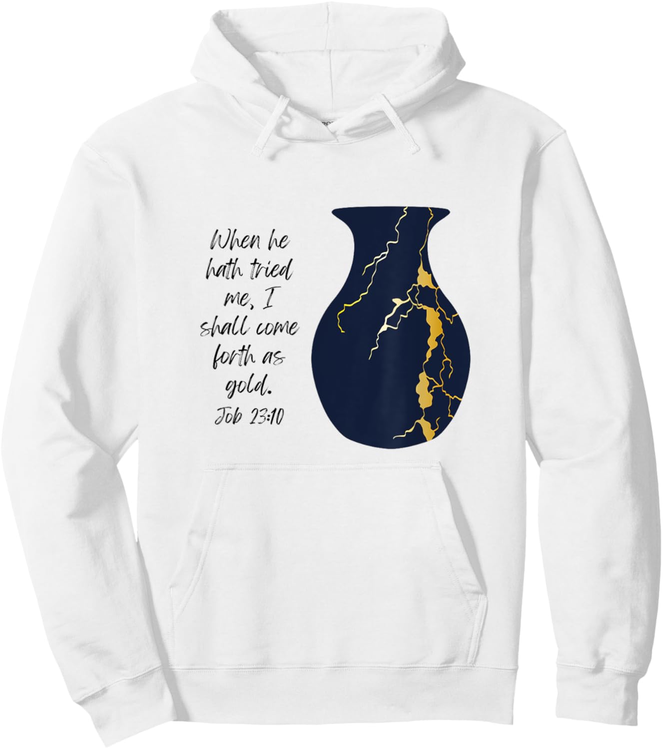 Bible Verse Jesus Christ Kintsugi Vase Gold Job Christian Hoodie - Hoodie | White