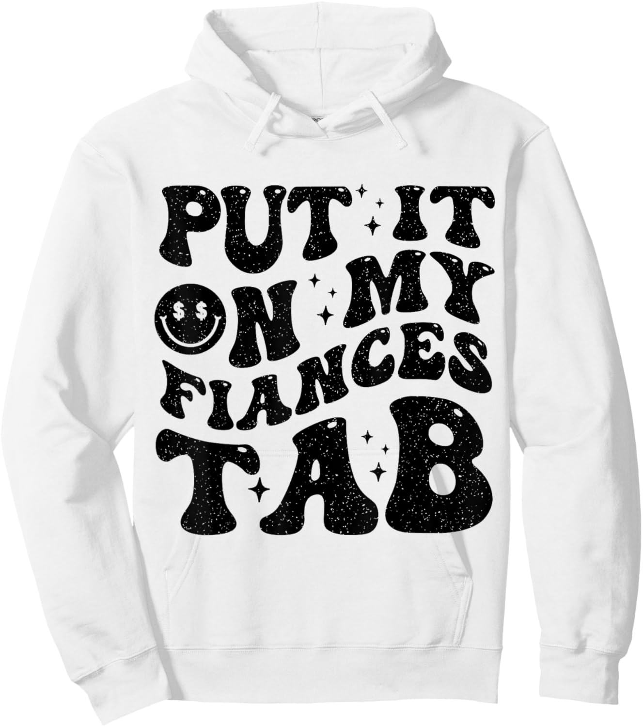 Put It On My Fiance's Tab Funny Saying Women Men Matching Hoodie - Hoodie | White