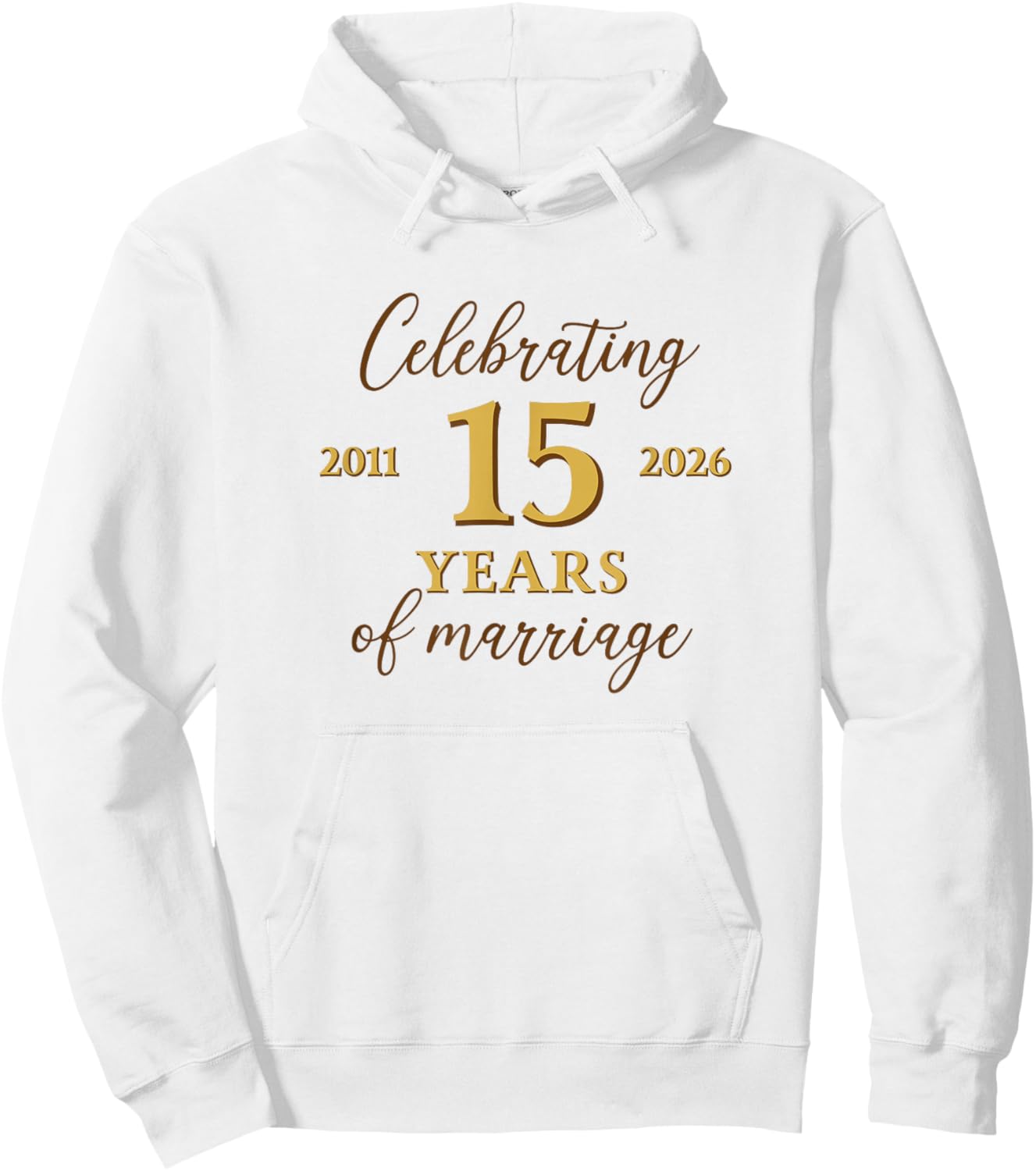 Funny 15 Years of Marriage 2011 15th Wedding Anniversary Hoodie - Hoodie | White