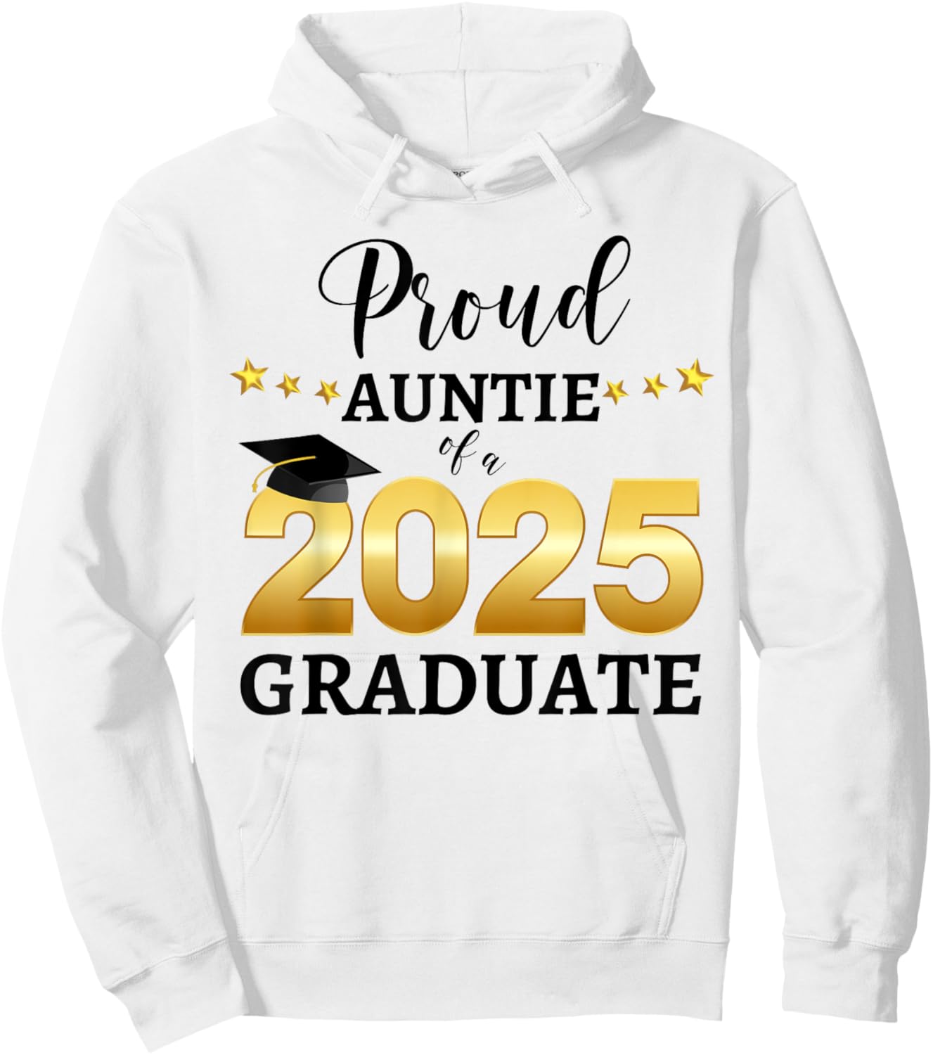 Proud Auntie Of A 2025 Graduate Graduating Class Of 2025 Hoodie - Hoodie | White