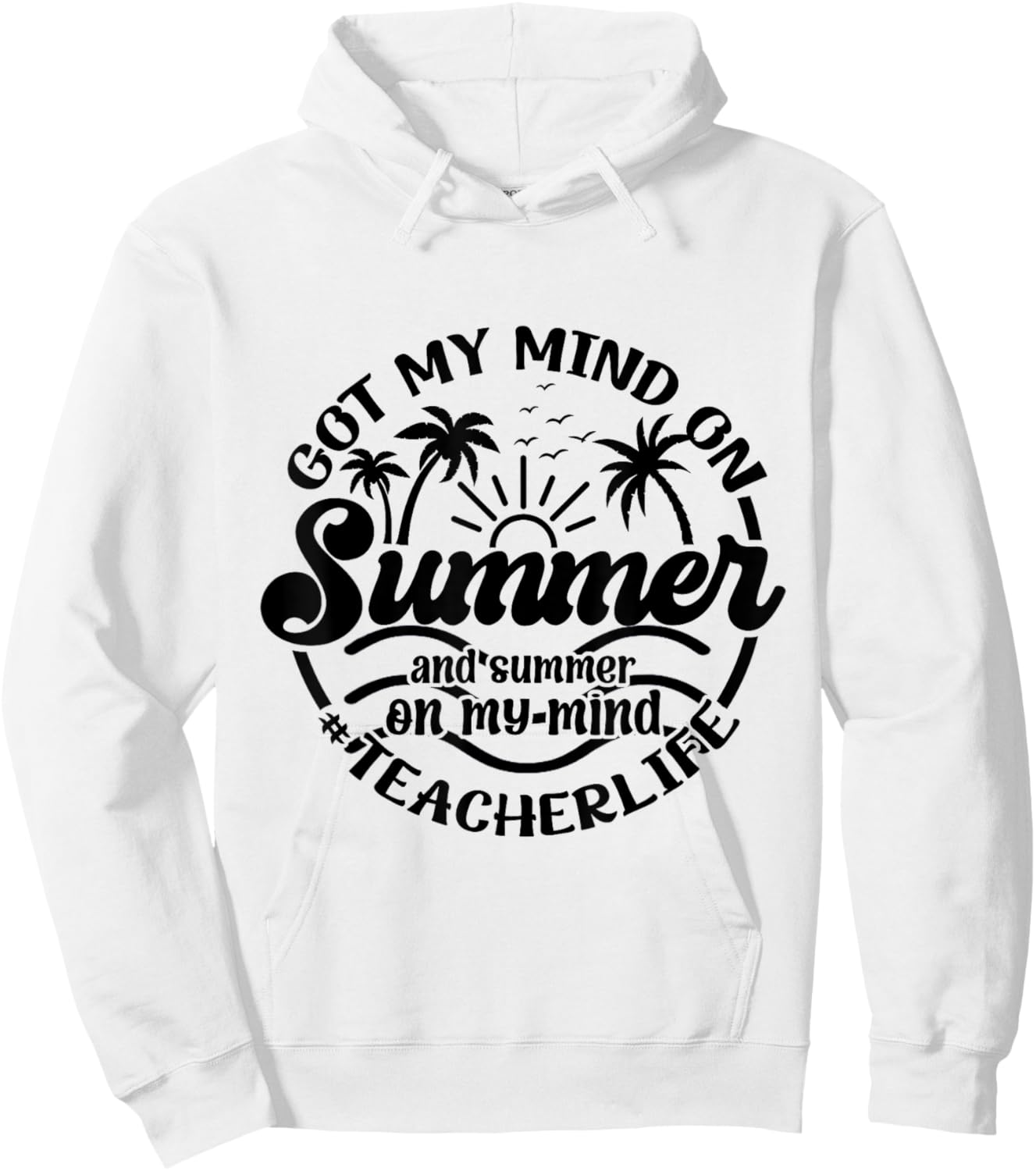Vintage Style Got My Mind On Summer Vibes For Teacher Life Hoodie - Hoodie | White