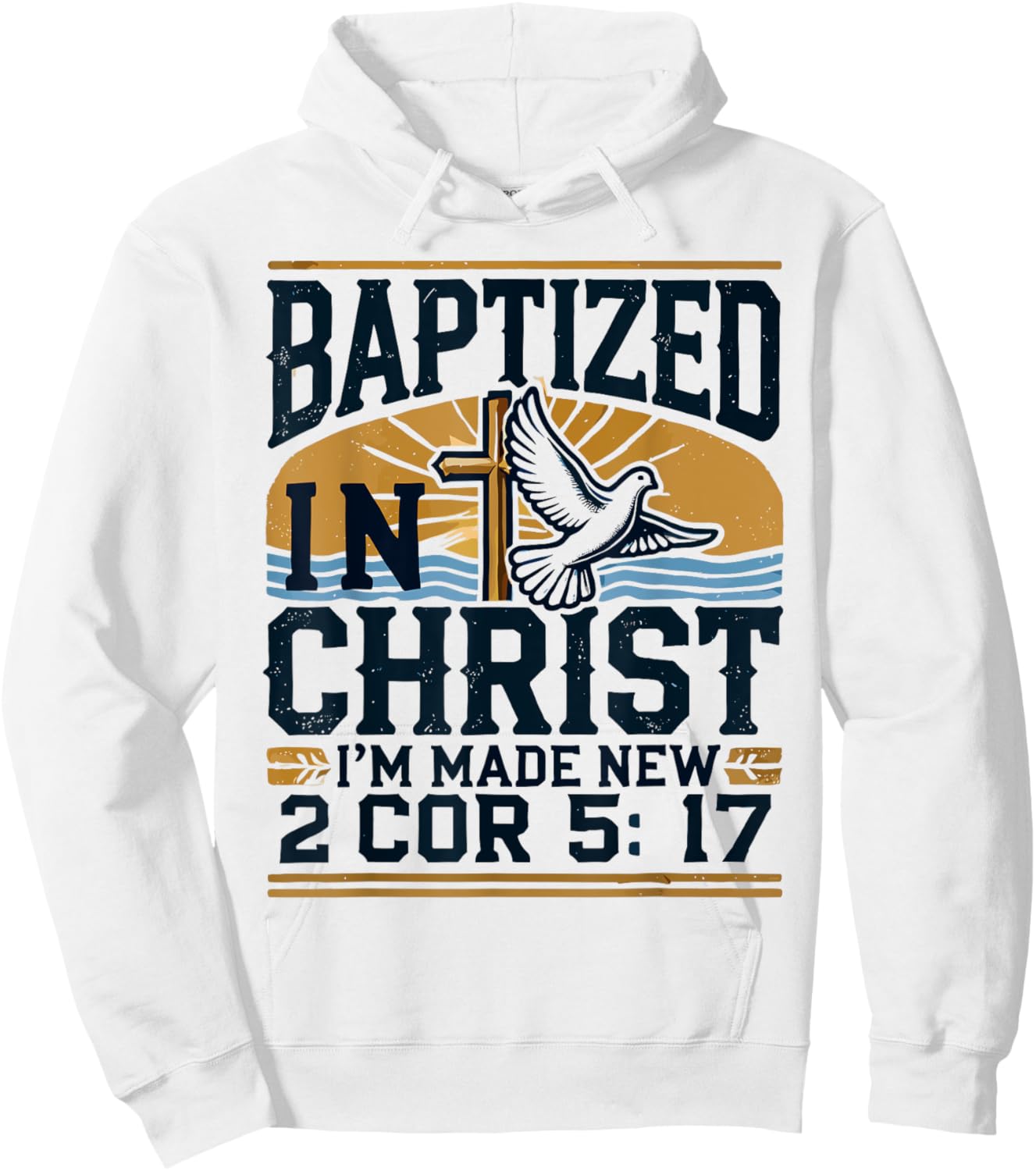 Baptized In Christ I'm Made New Shirt Made New Hoodie - Hoodie | White