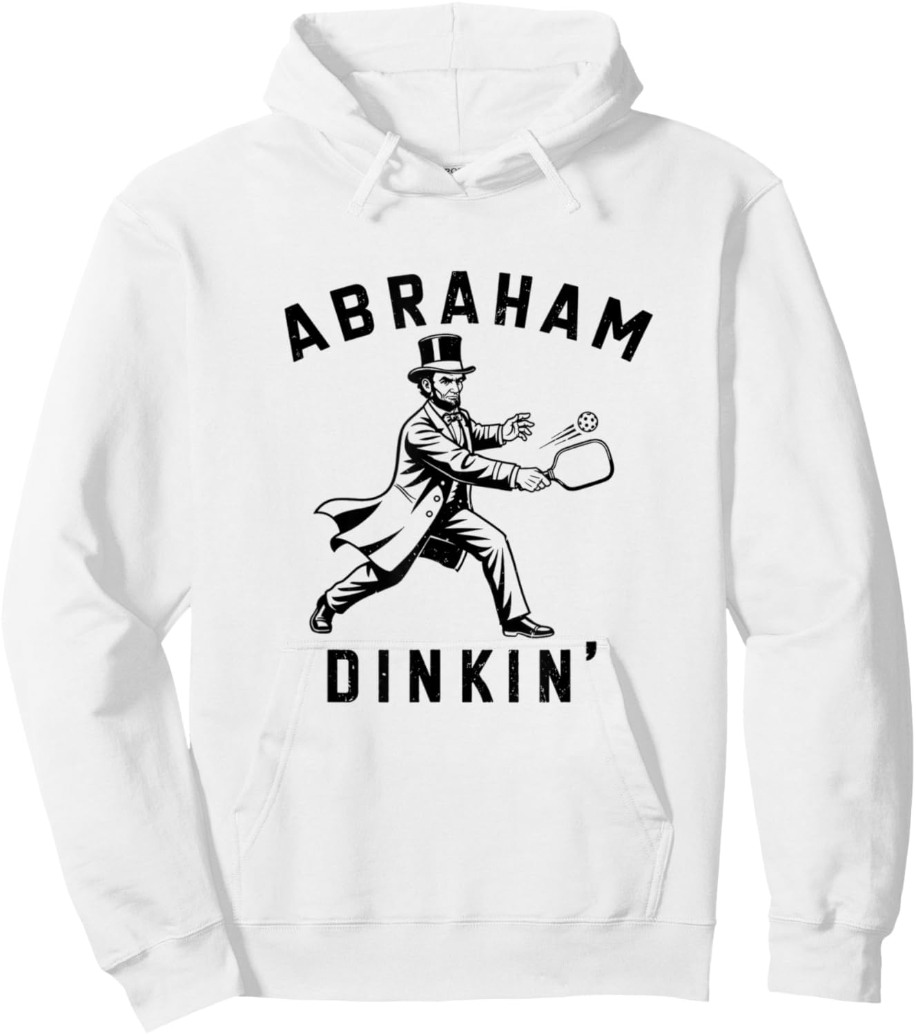 Abraham Dinkin' Pickleball Shirt - Honest Abe Lincoln Pun Hoodie - Hoodie | White