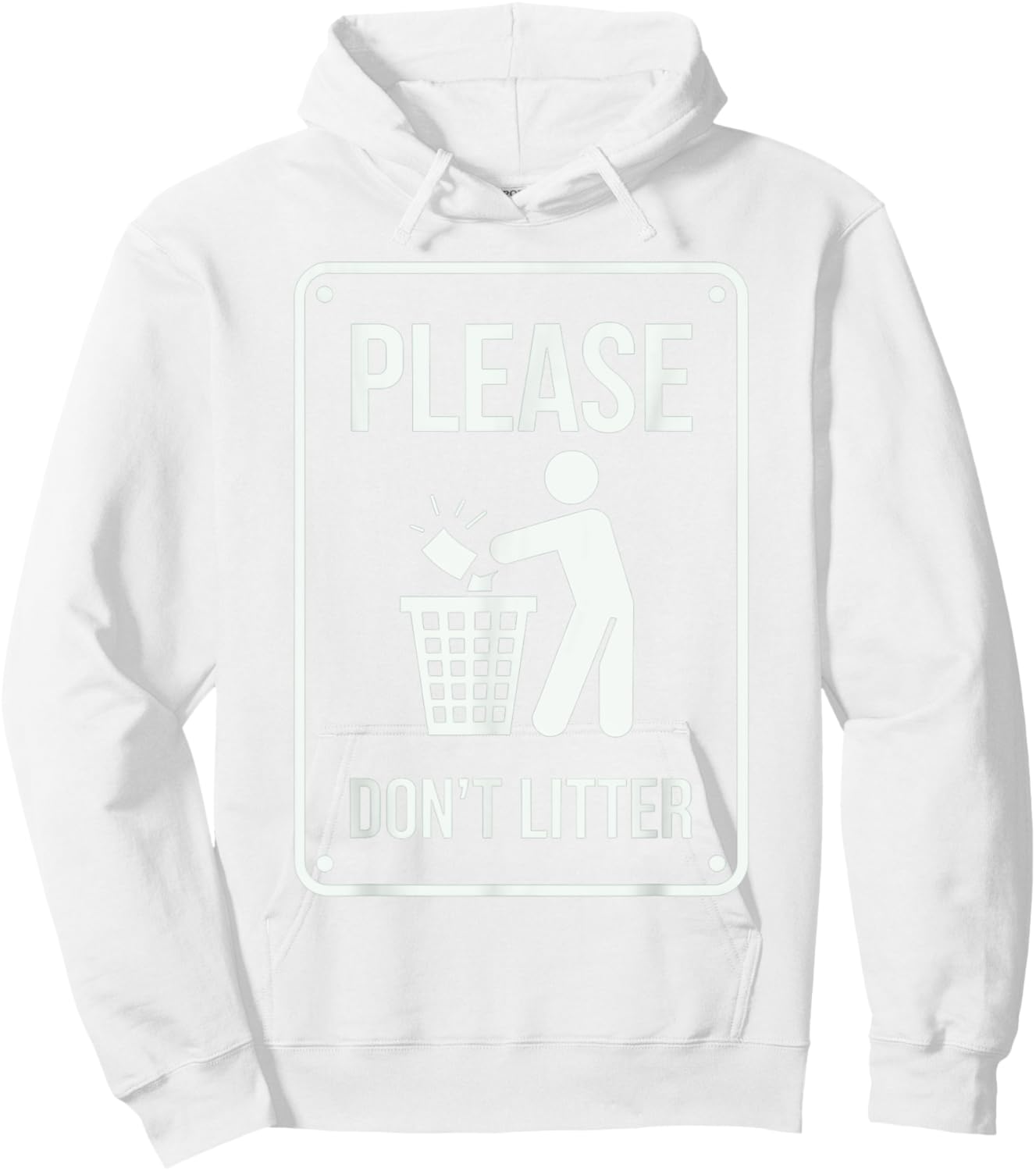 Please Don't Litter Sign Earth Day Recycle Hoodie - Hoodie | White