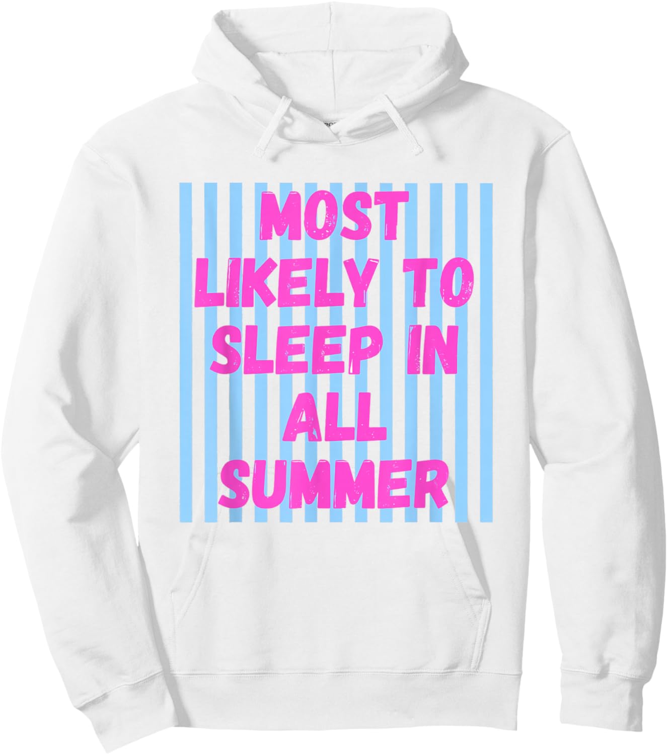 Most Likely to Sleep in All Summer Last Day of School Hoodie - Hoodie | White