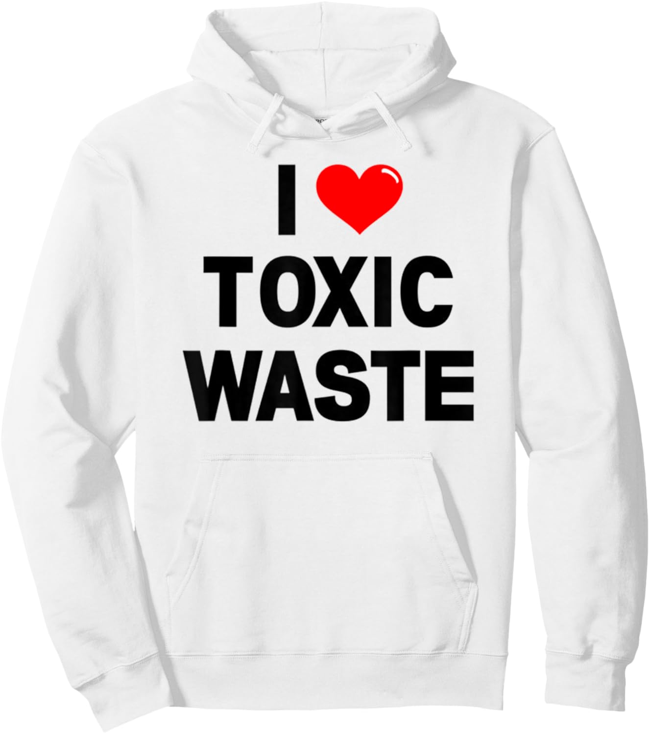 I Love Toxic Waste Funny Retro Pop Culture Genius 80s Val Hoodie - Hoodie | White
