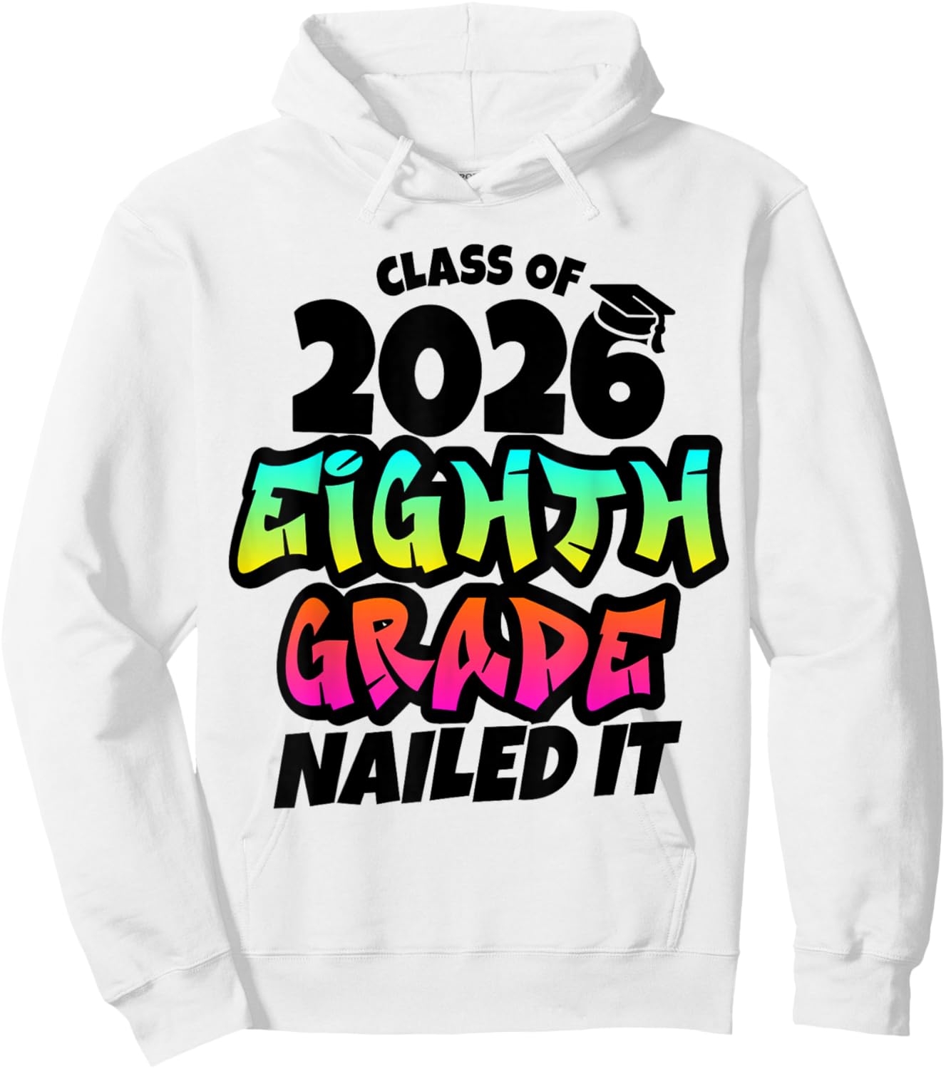 8th Grade Nailed It Graffiti 2026 Middle School Graduation Hoodie - Hoodie | White